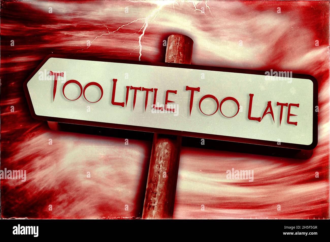 Zu wenig zu spät Straßenschild Stockfoto