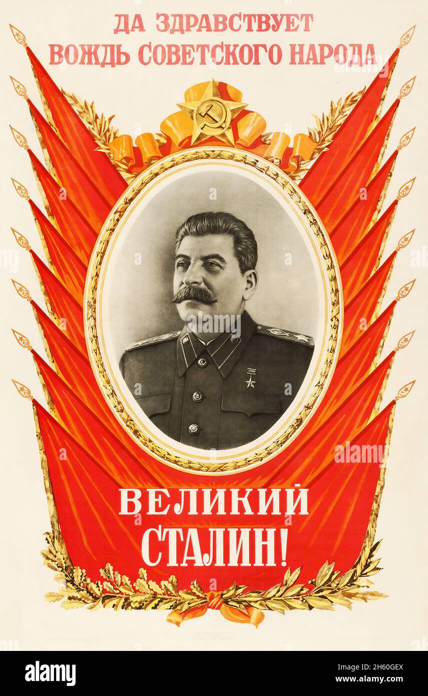 Sowjetische Propaganda (1947). Russisches Plakat - Es lebe der Führer des sowjetischen Volkes - der große Stalin. Stockfoto