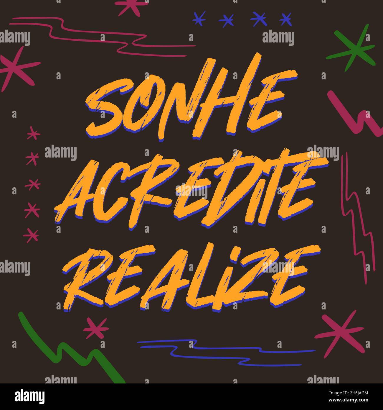 Motivierendes Brasilianisches Portugiesisches Poster. Übersetzung aus dem Brasilianischen Portugiesisch: 'Träumen, glauben, verwirklichen' Stock Vektor