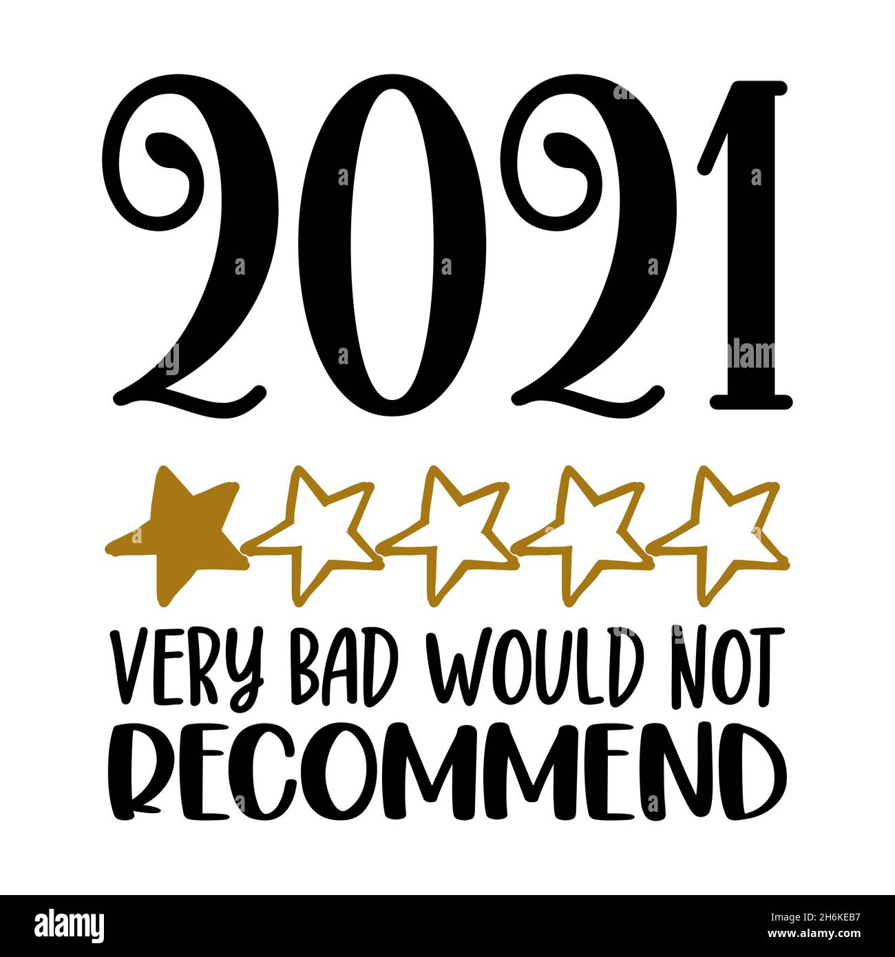 2021 sehr schlecht, nicht zu empfehlen - fünfmal so viel Kundenreview-Angebot. Schriftzug Typografie Poster mit Text für Selbstquarantäne Zeiten. Hand Buchstabe SCR Stock Vektor