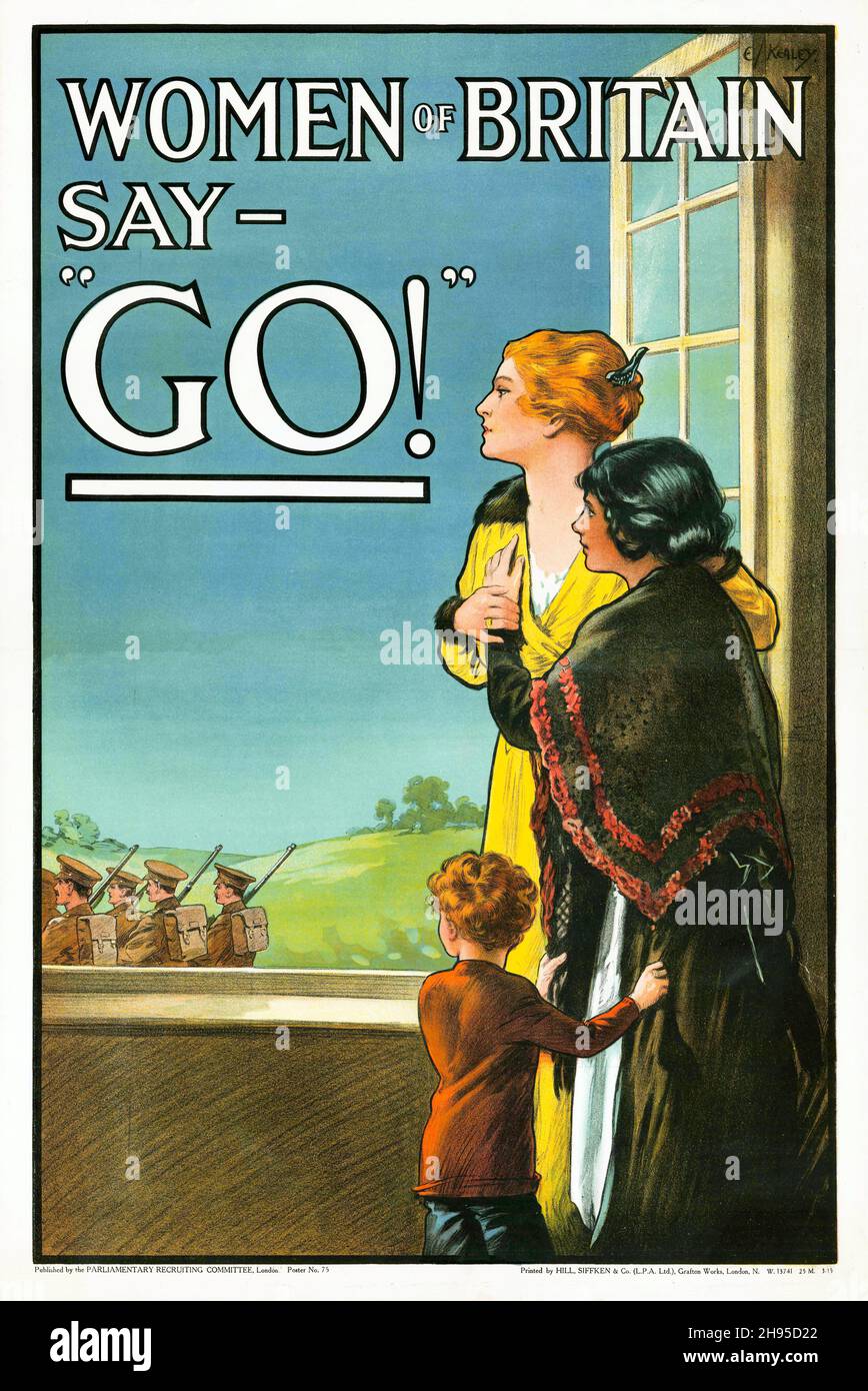 Britische Frauen sagen GO - 1915 von Kealey, E V Parliamentary Recruiting Committee Hill, Siffken & Co. (L.P.A., Ltd.) Erster Weltkrieg, 1914-1918 Stockfoto