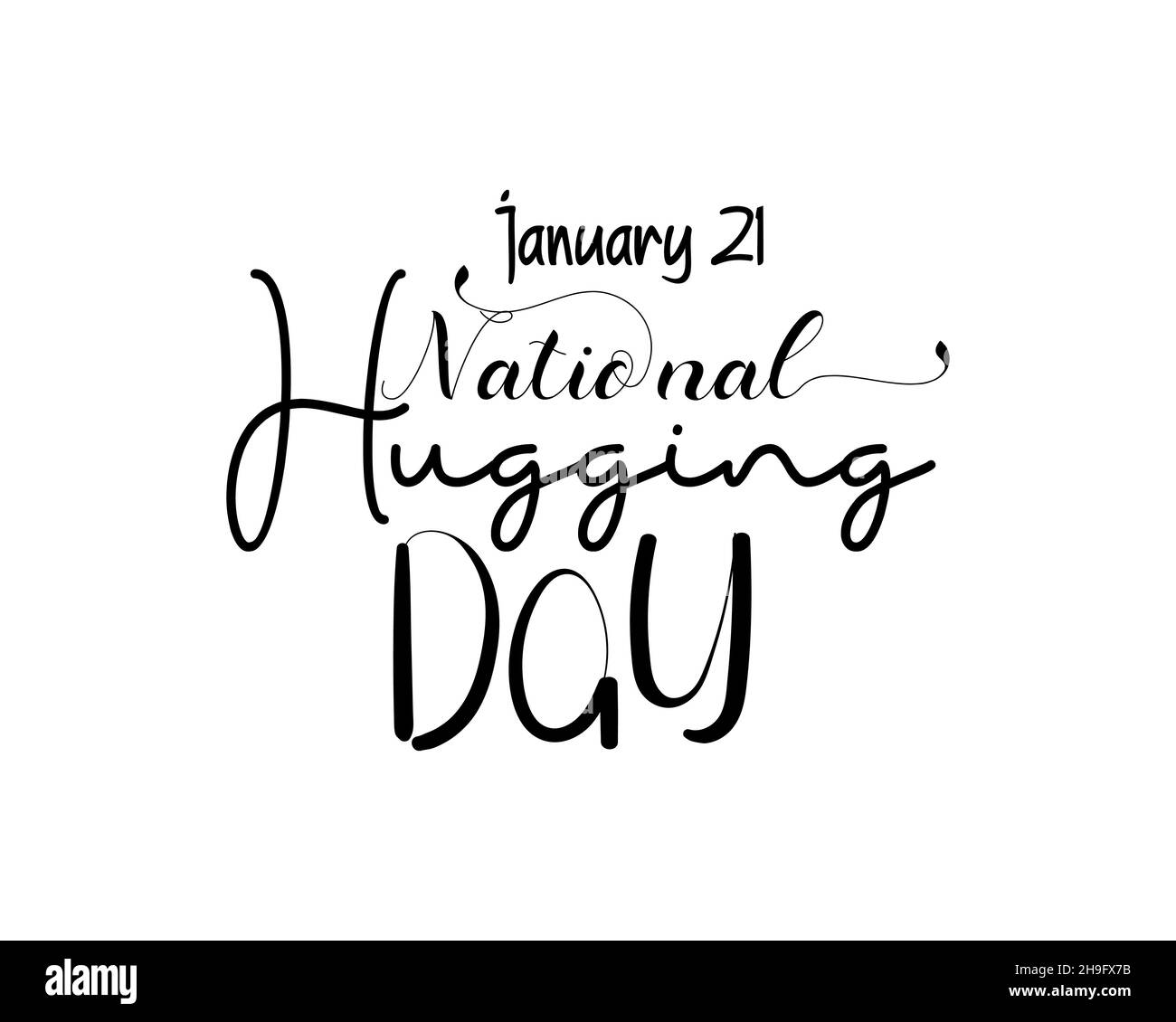 Januar 21 - Kalligraphie Stil Hand Lettering Design für National Umarming Day. vektor-Illustration Design für Banner, Poster, T-Shirt, Karte. Stock Vektor