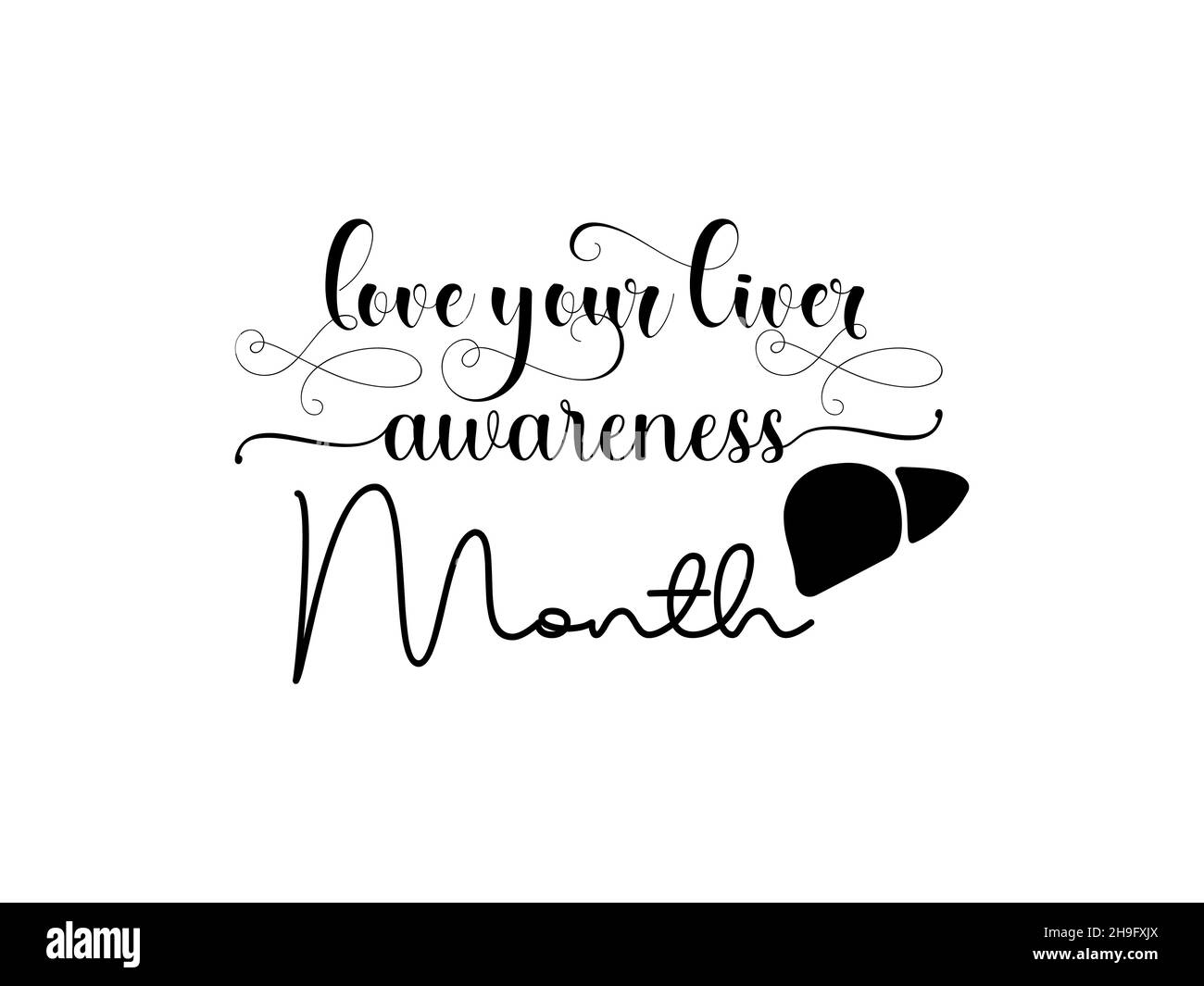 Kalligraphie Stil Hand Schriftzug Design für Love Your Liver Awareness Monat. Kreative Vektor-Illustration Design für Banner, Poster, T-Shirt, Karte. Stock Vektor