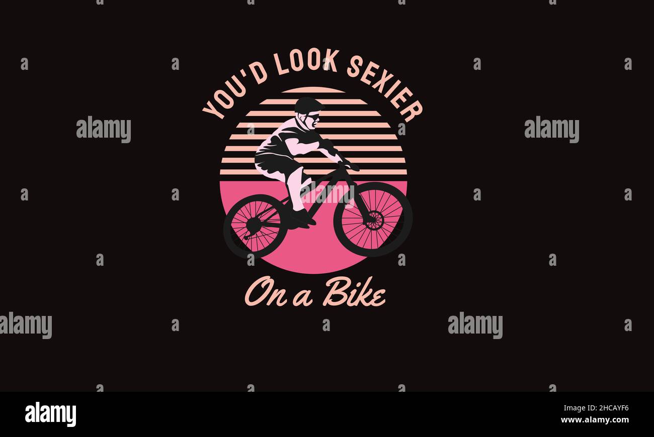 Sie sehen sexier auf einem Fahrradmann Fahrrad T-Shirt Monogramm Text Vektor Vorlage reiten Stock Vektor