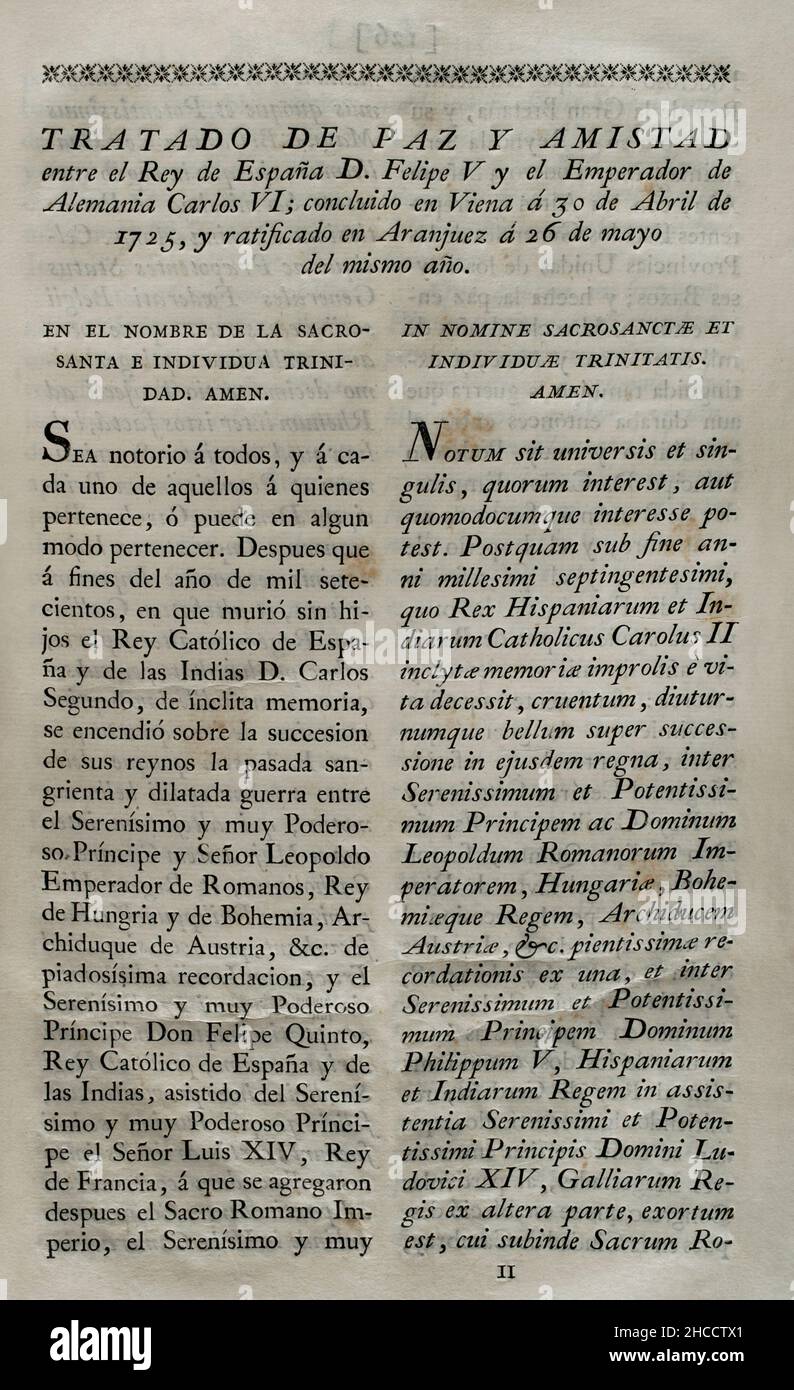 „Vertrag von Wien“ (1725). Friedensvertrag zwischen König Philipp V. und Karl VI., Kaiser des Heiligen Römischen Reiches. Am 30. April 1725 in Wien abgeschlossen und am 26. Mai dieses Jahres von Philipp V. in San Ildefonso ratifiziert. Philip V. unterzeichnete den Vertrag über Baron de Ripperdá. Durch diesen Vertrag verzichtete Karl VI. (Erzherzog Karl) auf seine Ansprüche an die Krone Spaniens und erkannte Philipp V. als Monarchen an. Spanien hat die österreichische Souveränität über die ehemaligen spanischen Niederlande und die Gebiete Mailand, Neapel und Sizilien anerkannt. Sammlung der Verträge von Frieden, Allianz und Handel, die von der Krone von Spa angepasst wurden Stockfoto