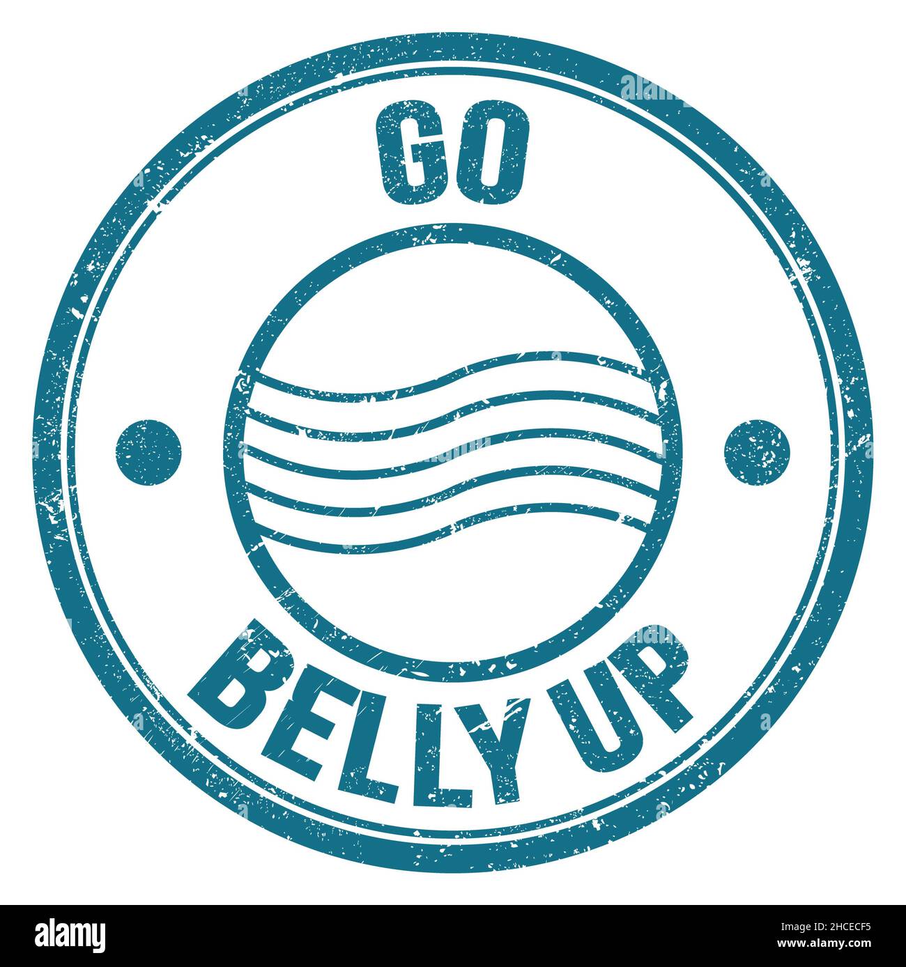GO BELLY UP Text geschrieben auf blauem runden Briefmarkenschild Stockfoto