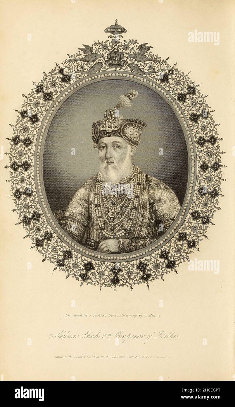 Akbur Shah II (Frontispiz) [Akbar II. (Persisch 22. April 1760 – 28. September 1837), auch bekannt als Akbar Shah II., war der neunzehnte Moghul-Kaiser von Indien. Er regierte von 1806 bis 1837. Er war der zweite Sohn von Shah Alam II und der Vater von Bahadur Shah II.] aus dem Buch The Oriental Annual; Mit einer Reihe von Erzählungen, Legenden und historischen Romanzen von Thomas Bacon ... mit Stichen von W. und E. Finden nach Skizzen des Autors und Captain Meadows Taylor. Veröffentlicht in LONDON von CHARLES TILT, FLEET STREET 1840. Stockfoto