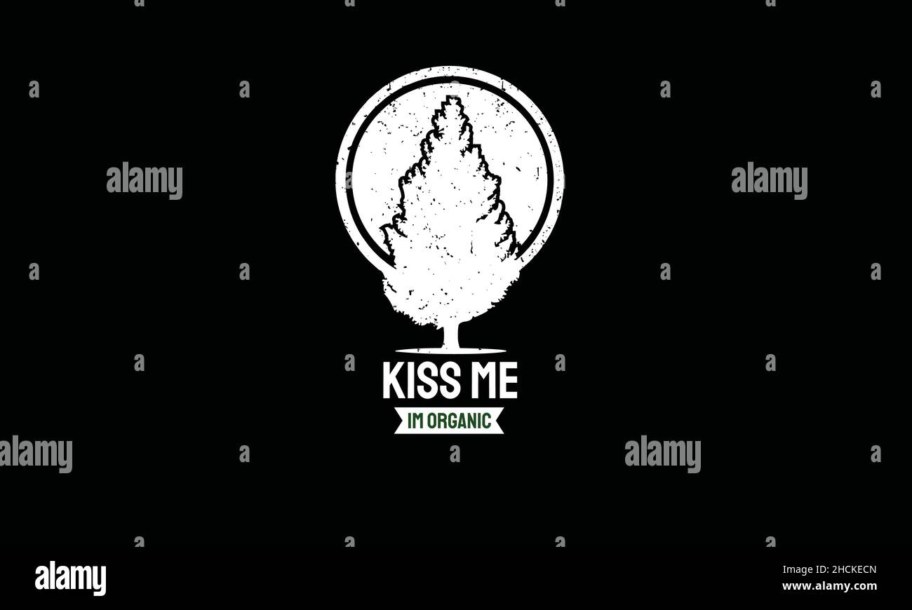 Kiss Me i'm organic Tree Earth day Monogram Text Vector template Stock Vektor