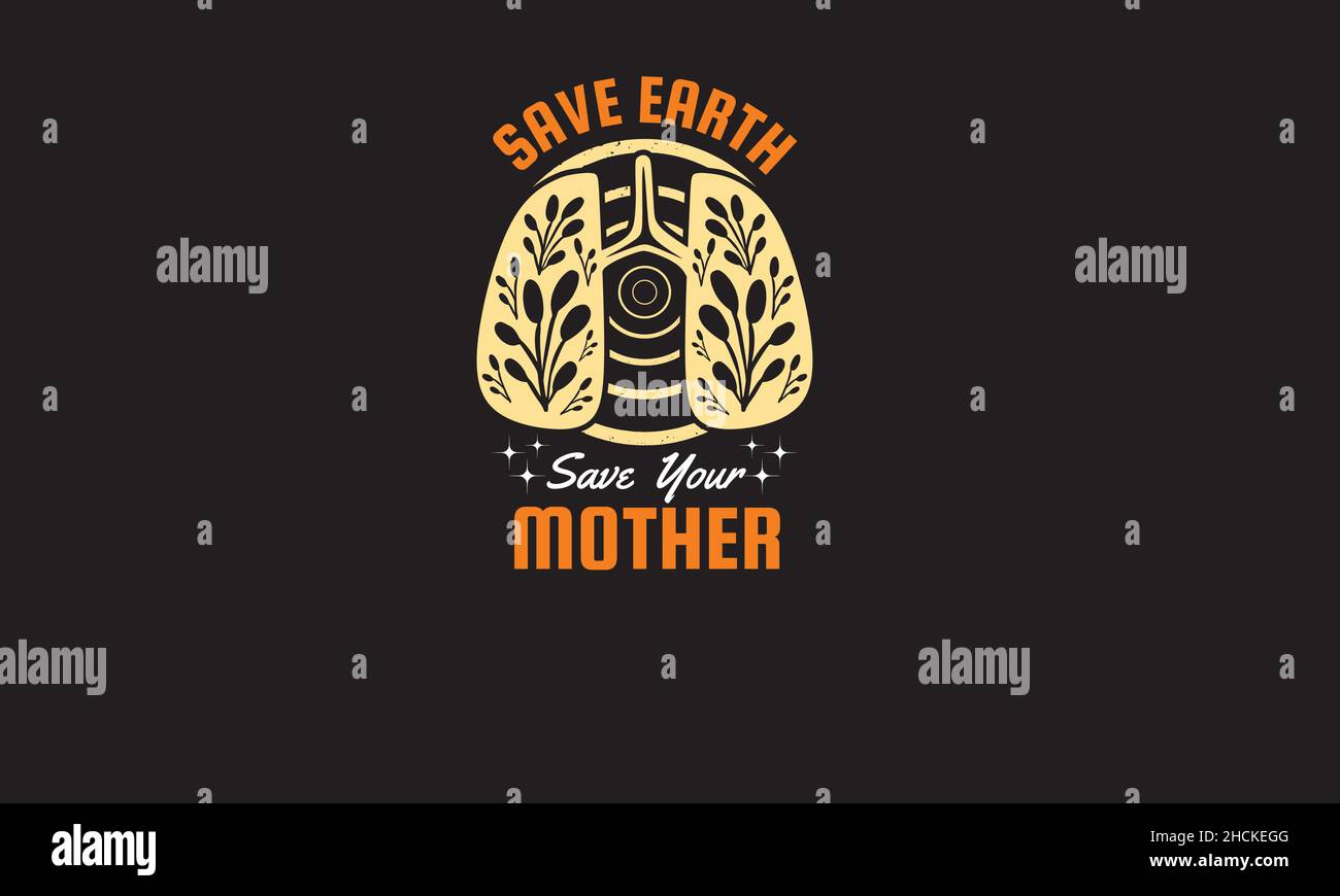 Speichern Sie Erde Speichern Sie Ihre Mutter Lungen Erde Tag Monogramm Text Vektor Vorlage Stock Vektor