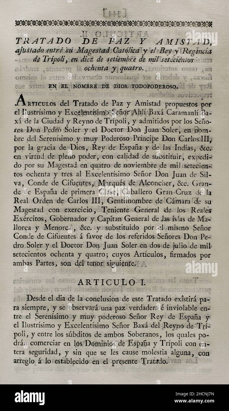 Frieden und Verliebtheit, angepasst zwischen König Karl III. Von Spanien und der Bey und Regency von Tripolis, am 10. September 1784. Es wurde vereinbart, dass die Untertanen beider Königreiche in der Lage sein werden, auf dem Territorium beider Länder frei und sicher zu handeln. Sammlung der Verträge über Frieden, Allianz und Handel, die von der spanischen Krone mit den ausländischen Mächten angepasst wurden (Colección de los Tratados de Paz, Alianza, Comercio ajustados por la Corona de España con las Potencias Extranjeras). Band III Madrid, 1801. Historische Militärbibliothek von Barcelona, Katalonien, Spanien. Stockfoto