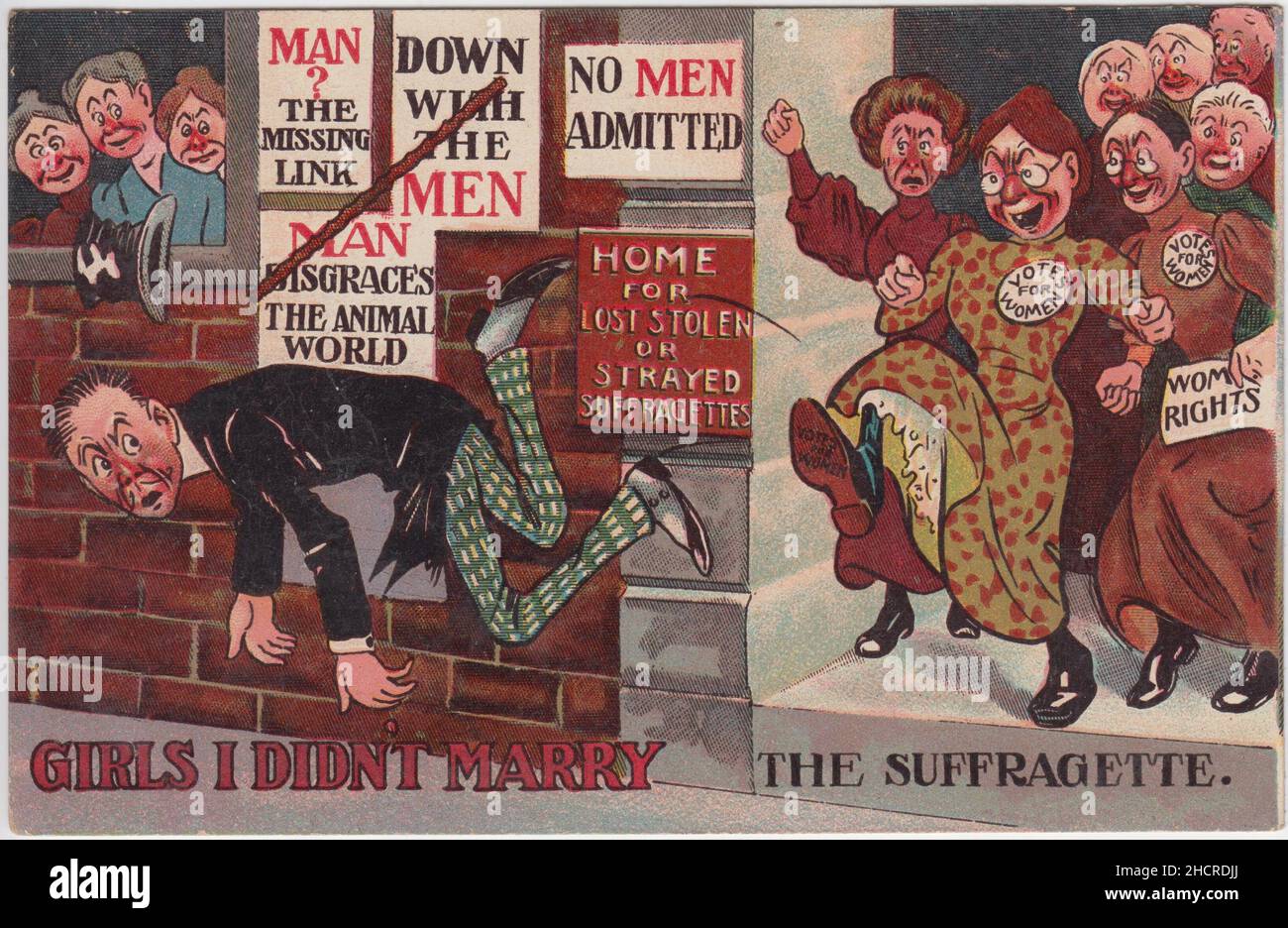 „Girls I didn't Marry the Suffragette“: Zeichentrickfilm, in dem ein Mann mit Spaten und einem ziemlich dünnen Schnurrbart aus einem „Home for Lost Stolen or Strayed Suffragetes“ herausgebootet wird. Die Frauen werden als hässliche, ältere Frauen dargestellt. Mehrere haben Abzeichen mit „Votes for Women“ auf (eine Beschriftung, die auch auf der Sohle des Stiefels steht, die mit dem hinteren Ende des Mannes verbunden ist) und eine Frau trägt ein Papier mit der Überschrift „Frauenrechte“. Anti-Männer-Plakate sind mit den Slogans „Down with the Men“, „No Men Invided“, „man disgrazed the animal world“ und „man? Die fehlende Verknüpfung“ Stockfoto