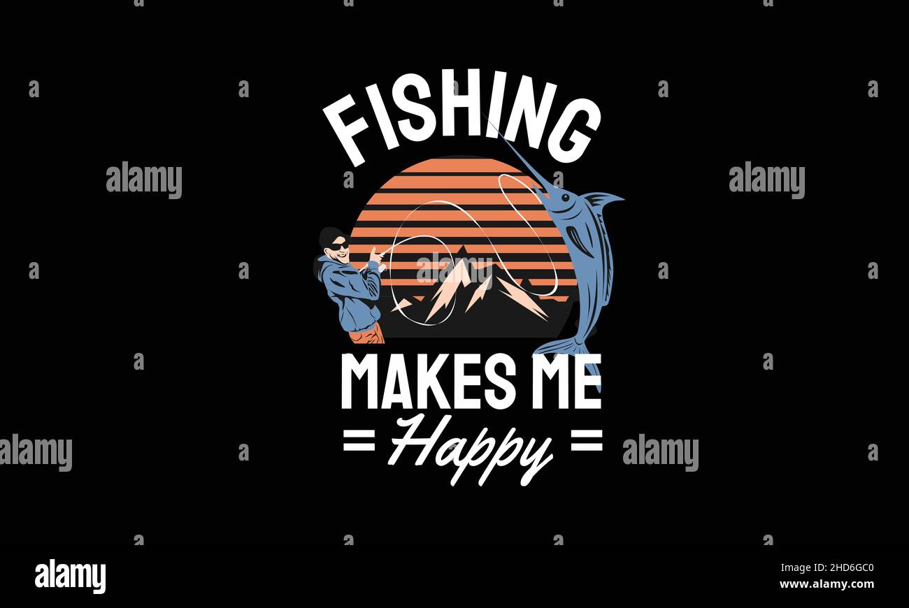 Angeln macht mich glücklich Mann fangen Fisch fischen T-Shirt Monogramm Text Vektor Vorlage Stock Vektor