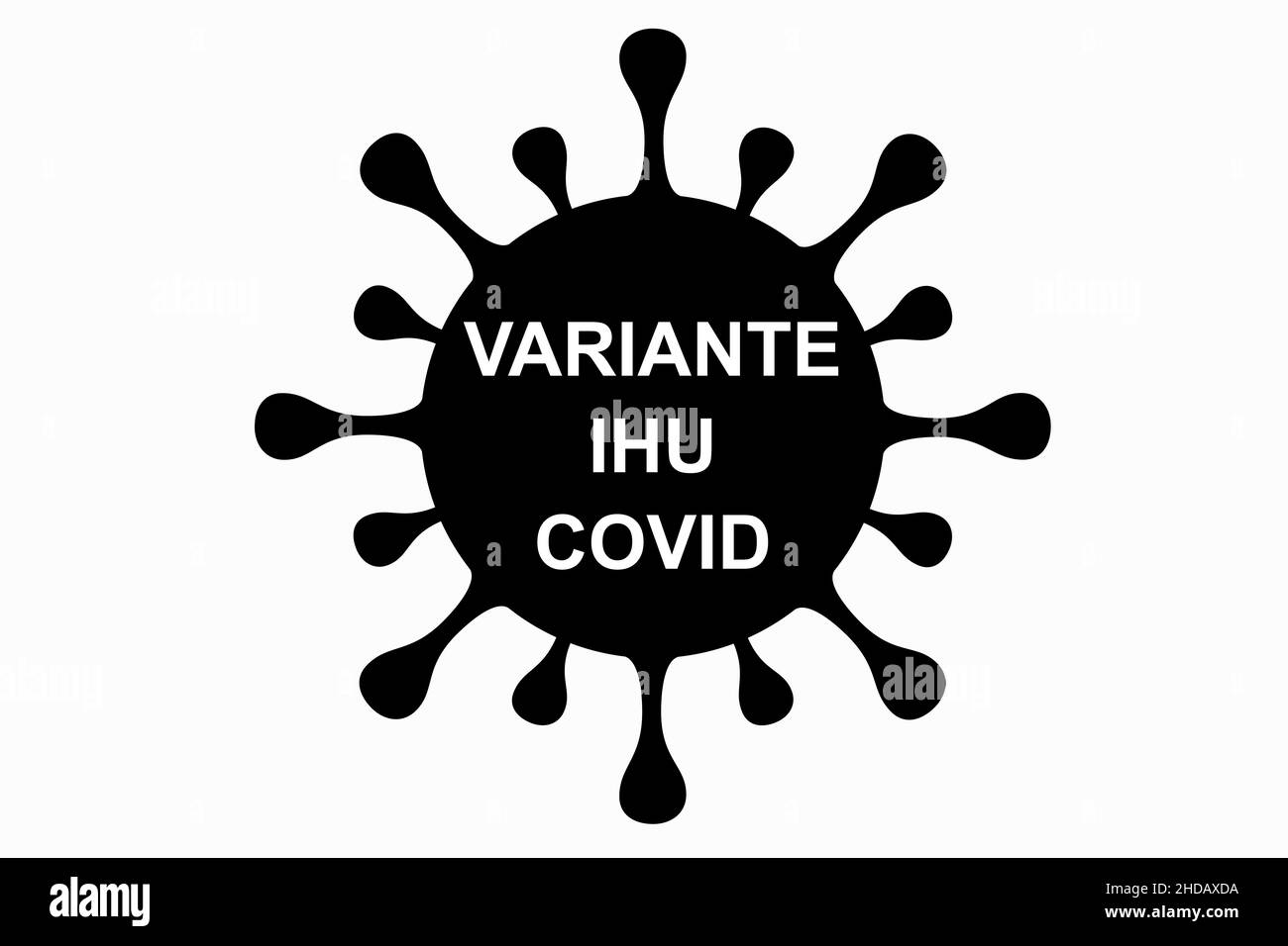 IHU. Illustration der neuen Variante des Coronavirus (Covid-19). Alternative B.1.640.2. Weißer Hintergrund mit schwarzem Text. Stockfoto
