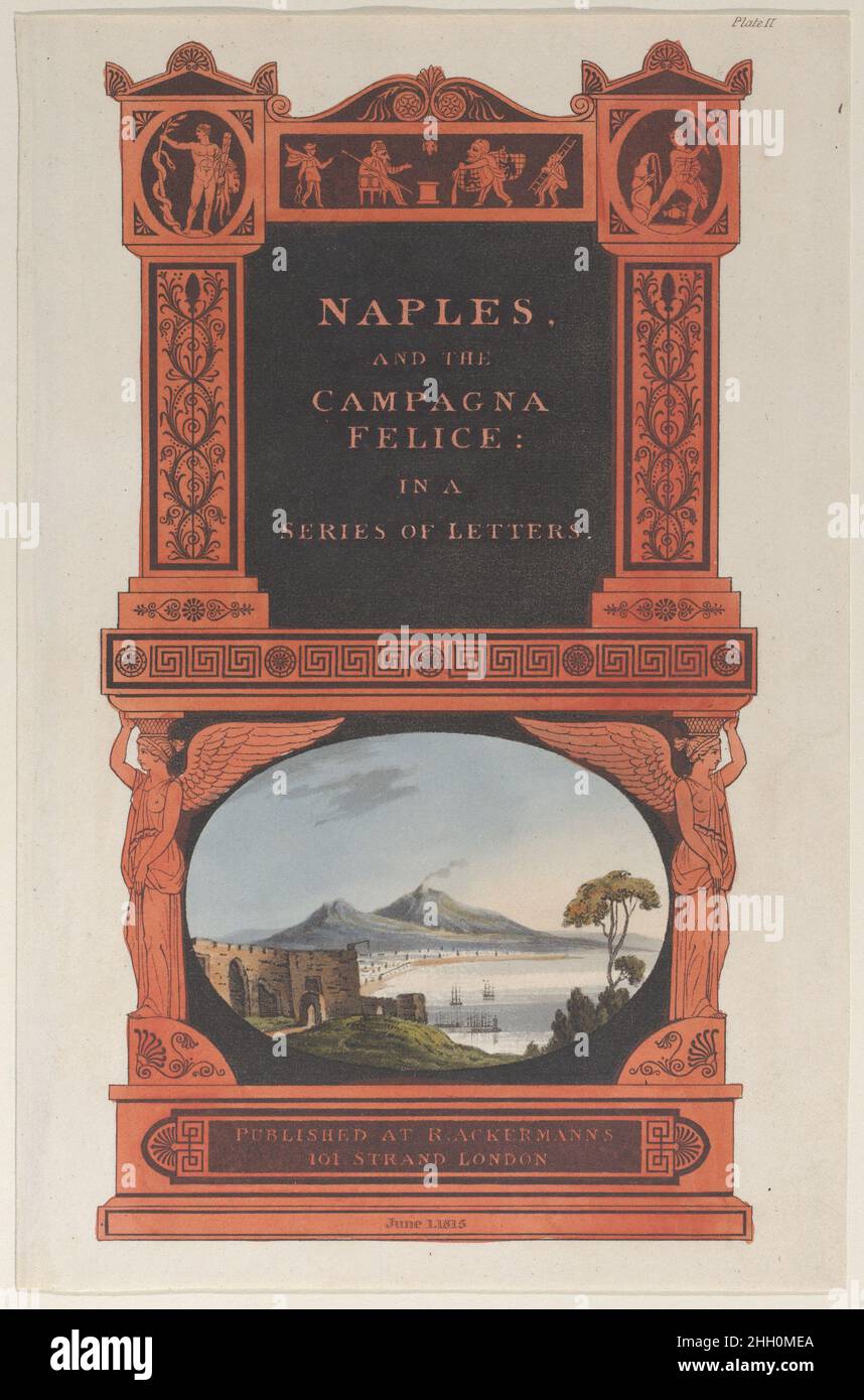 Frontispiz, aus 'Neapel und die Campagna Felice: In einer Reihe von Briefen an einen Freund in England im Jahr 1802' 1. Juni 1815 Thomas Rowlandson. Frontispiz, aus „Neapel und die Campagna Felice: In einer Serie von Briefen an einen Freund in England 1802“. „Neapel und die Campagna Felice: In einer Reihe von Briefen, die 1802 an einen Freund in England gerichtet wurden“. Thomas Rowlandson (British, London 1757–1827 London). 1. Juni 1815. Handkolorierte Radierung und Aquatinta. Rudolph Ackermann, London (tätig 1794–1829). Ausdrucke Stockfoto