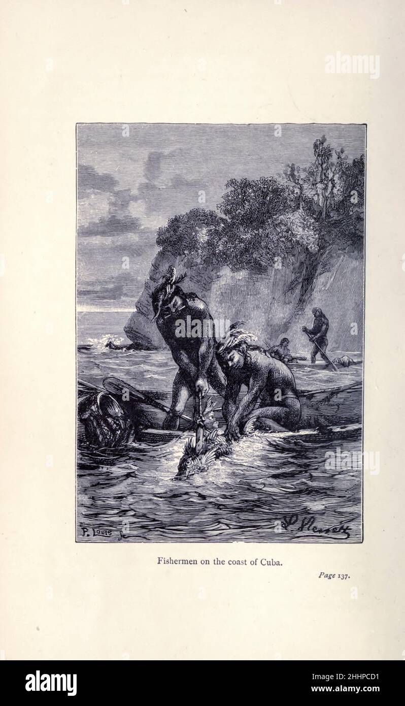 Fischer an der Küste Kubas von der Erforschung der Welt, gefeierte Reisen und Reisende, gefeierte Reisen von Jules Verne Sachbücher. Die von 1878 bis 1880 in drei Bänden erschienene Publikation „gefeierte Travellers and Travellers“ erzählt die Geschichte der Entdecker und Abenteurer, die in die weiten Weiten der Welt aufstießen, die Wunder exotischer Länder entdeckten und die leeren Felder auf der Weltkarte füllten. Mit Illustrationen von L. Benet und P. Philippoteaux, Stockfoto