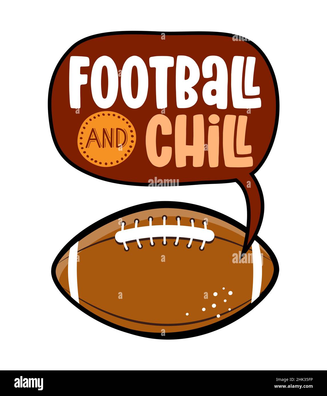 Football and Chill - schönes Lettering-Zitat für die Fußballsaison. Wisdom T-Shirt für den Spaß. Motivationsposter. Moderne Vektor Spaß sagen. Stock Vektor