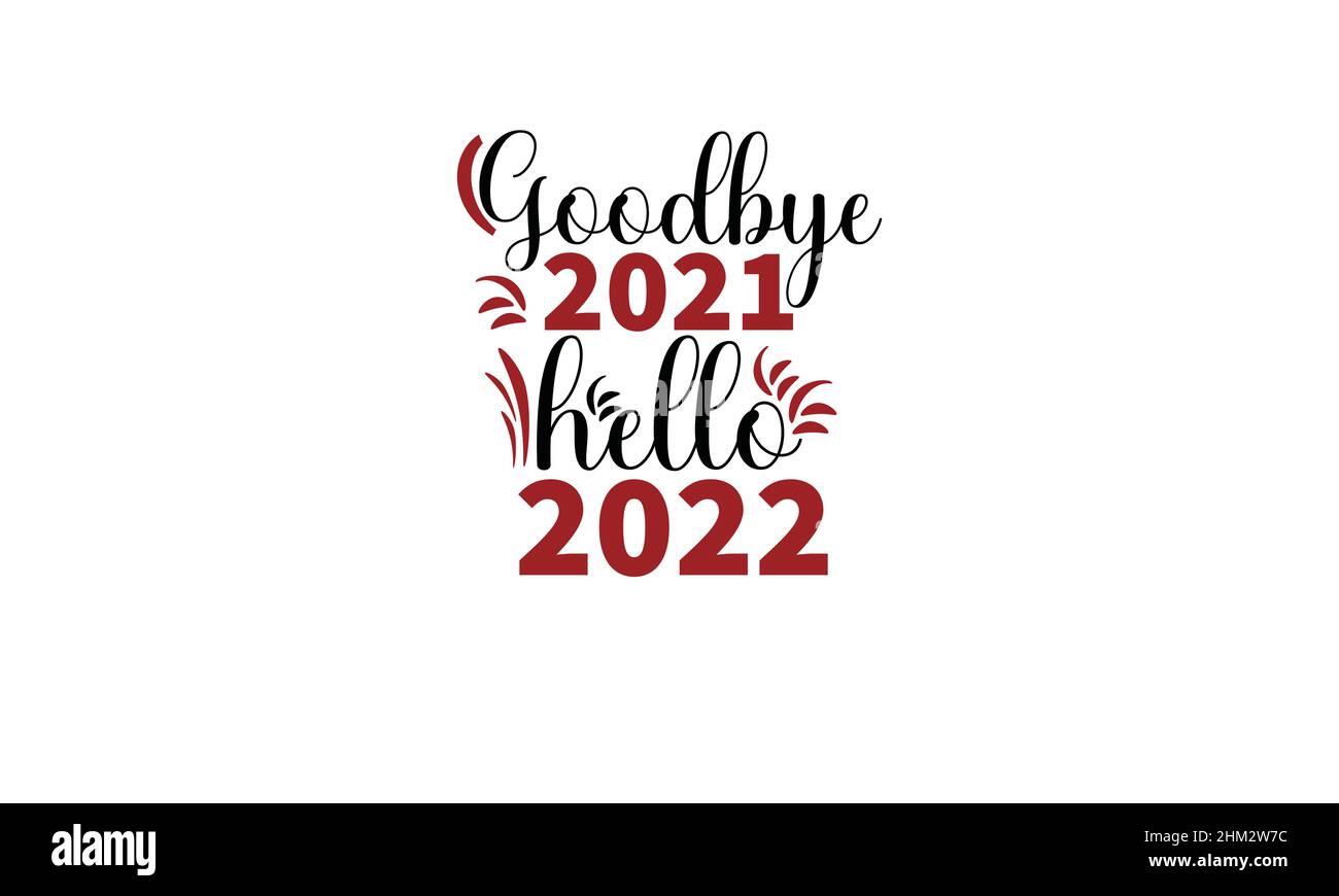 Auf Wiedersehen 2021 Hallo 2022 neues Jahr T-Shirt Monogramm Text Vektor Vorlage Stock Vektor