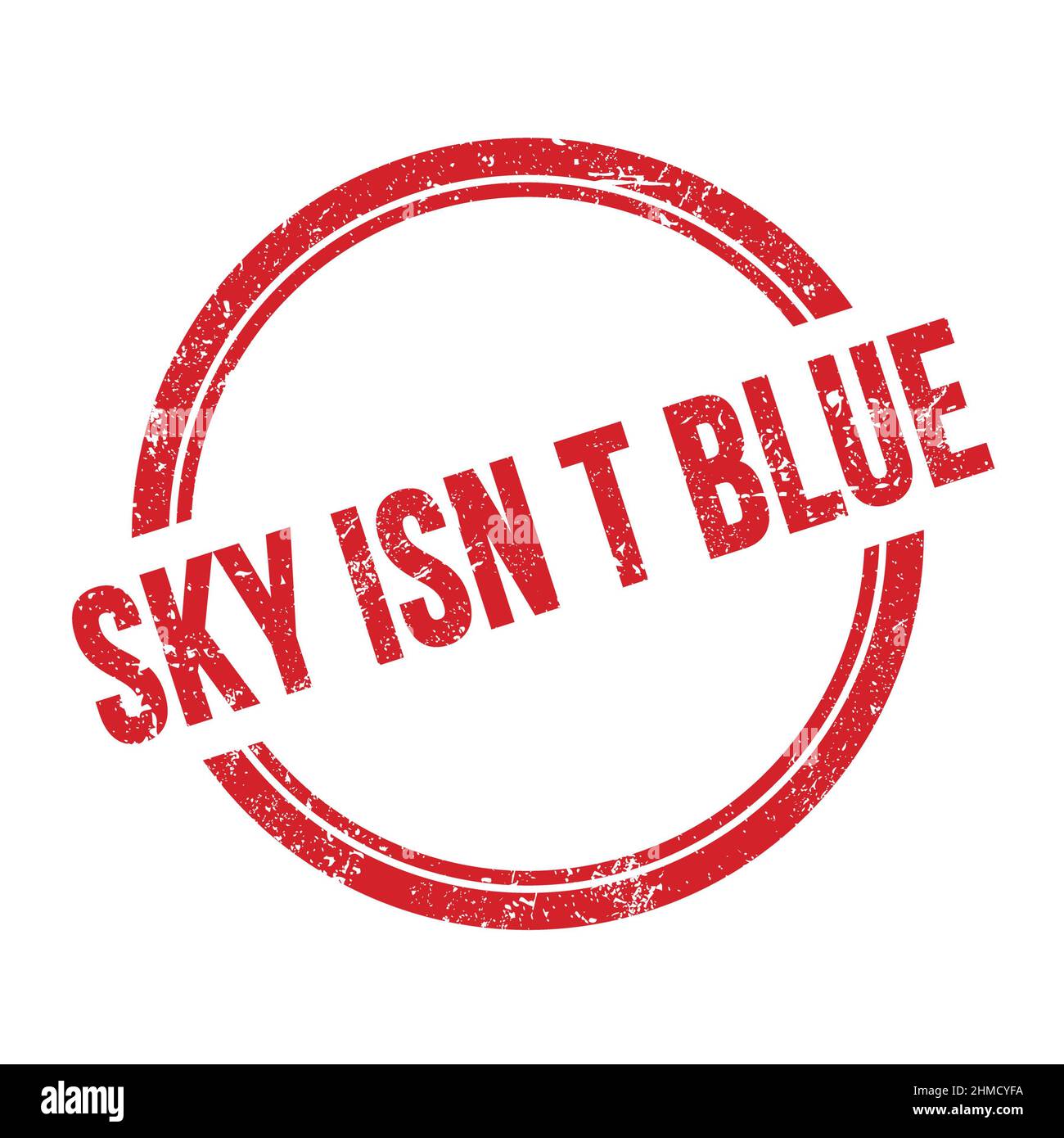 SKY ISN T BLAUER Text auf rot grungy vintage runde Marke geschrieben. Stockfoto