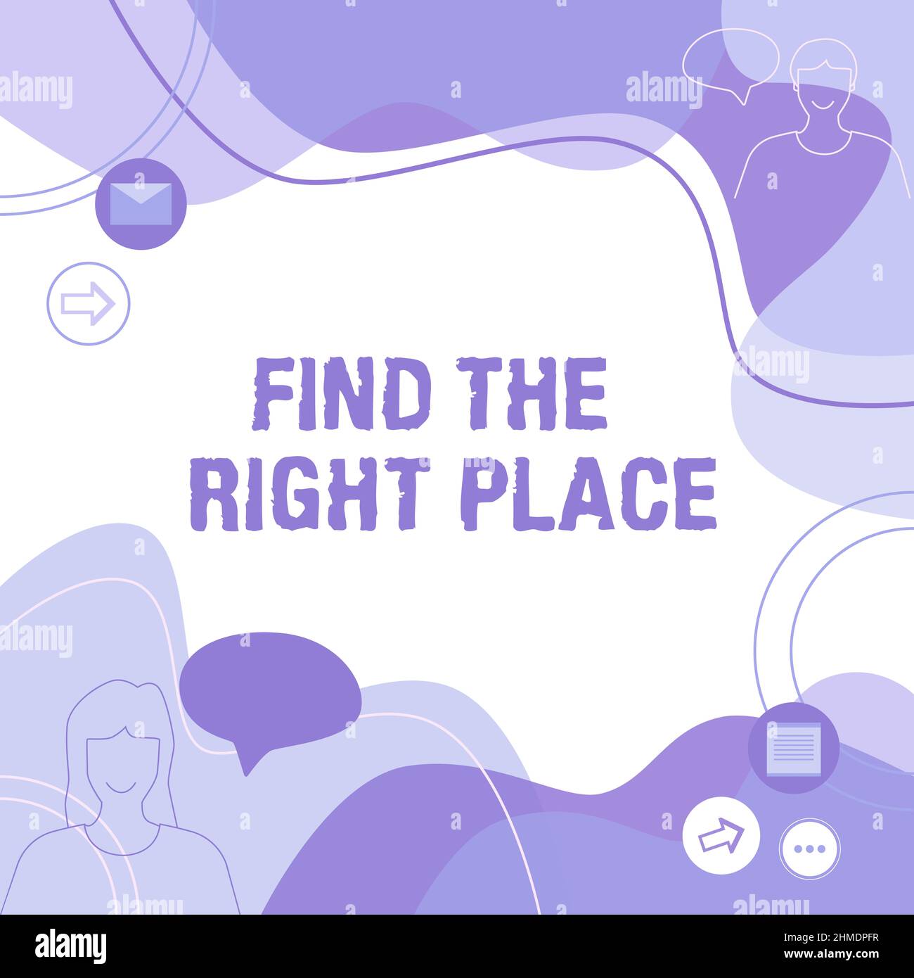 Text mit Inspiration Finden Sie den richtigen Ort. Geschäftskonzept Suche nach dem idealen Ort, um etwas zu tun Illustration Paar sprechen im Chat Stockfoto