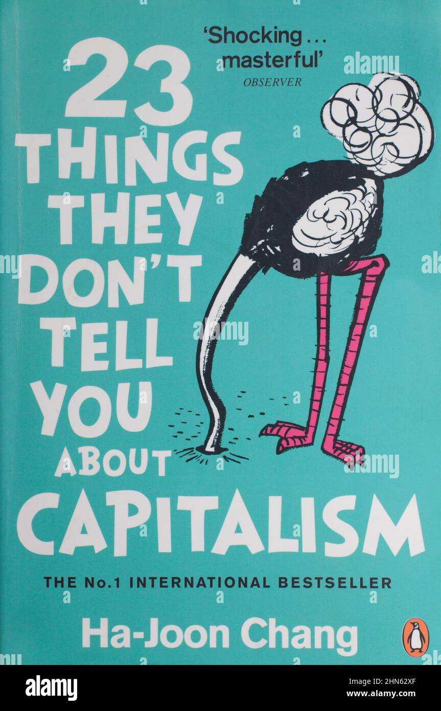 Das Buch, von Ha-Joon Chang - 23 Dinge, die sie dir nicht über den Kapitalismus erzählen Stockfoto