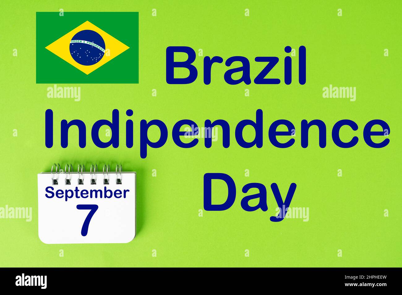 Die Feier des brasilianischen Unabhängigkeitstages mit der Flagge Brasiliens und dem Kalender, der den 7. September anzeigt Stockfoto