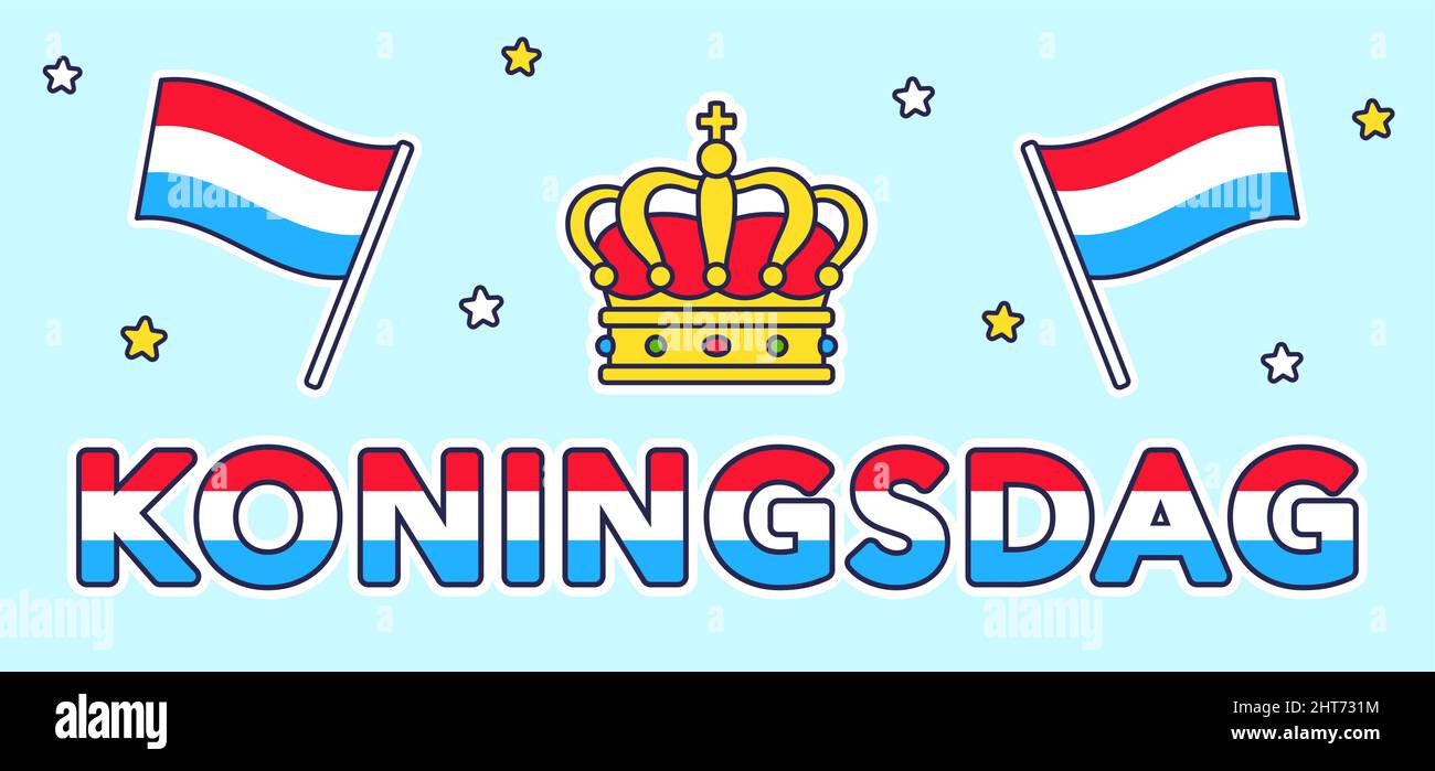Koningsdag, Königstag in den Niederlanden am 27. April. Einfaches Banner mit holländischen Flaggen und Kronensymbol. Vektorgrafik Clip Art Illustration. Stock Vektor