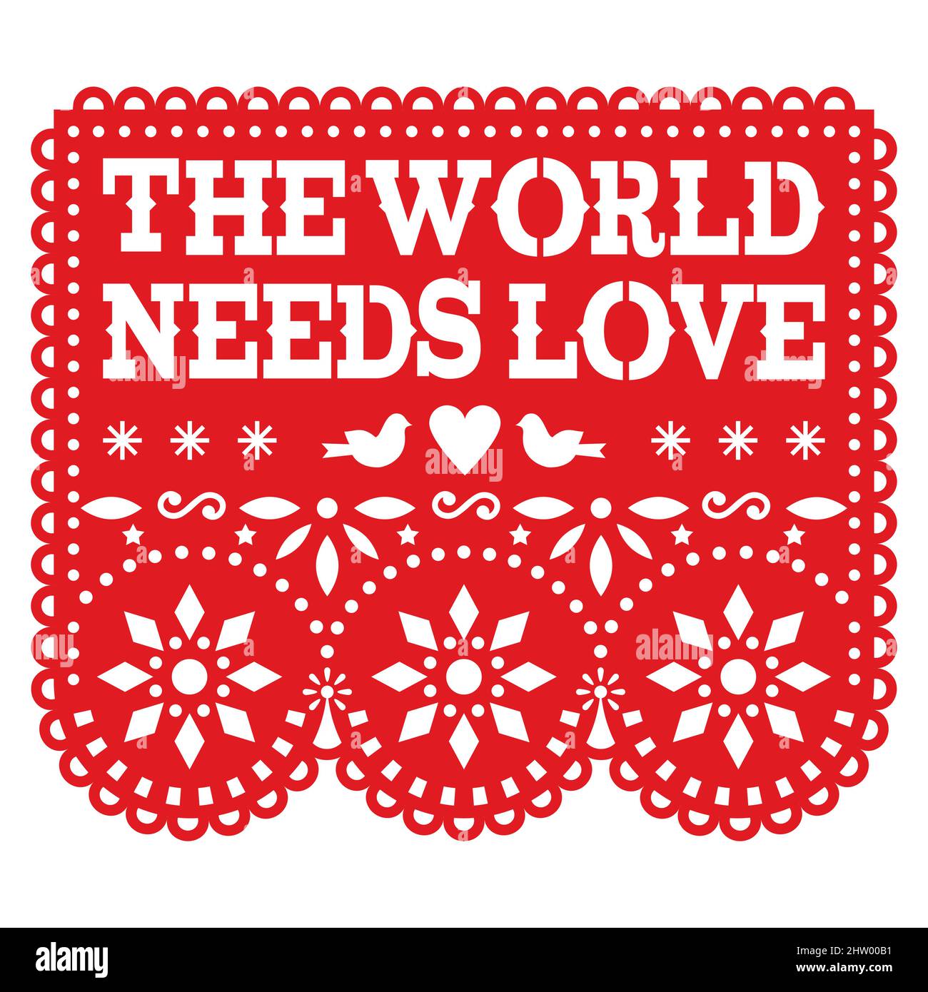 Die Welt braucht Liebe Papel Picado Vektor-Design in rot, mexikanische Papier Ausschnitt Dekoration mit Herz, Brid und Blumen Stock Vektor