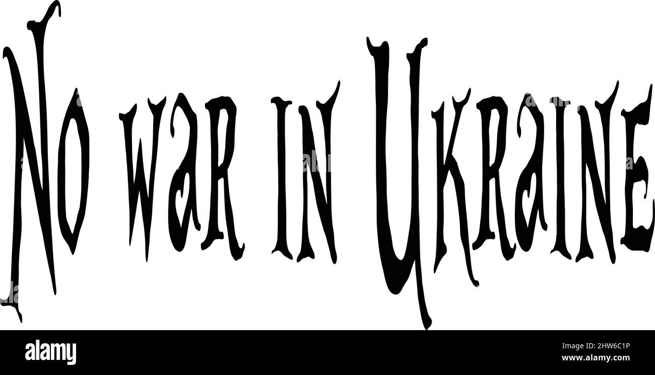 Kein Krieg in der Ukraine Text Zeichen Illustration auf weißem Hintergrund Stock Vektor