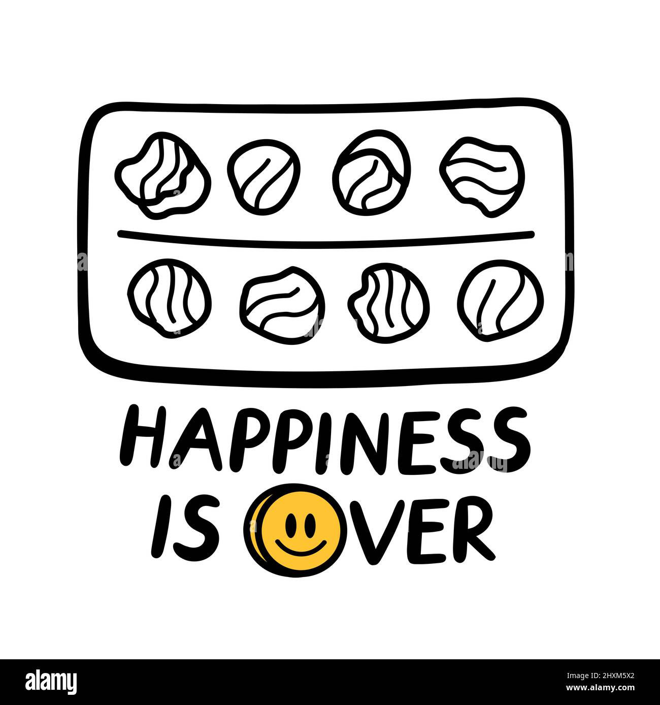 Happiness is Over Zitat T-Shirt Druck. Leeren Sie den Blister des Tabletts. Vektor Cartoon Grafik Illustration Logo Design. Lächeln Gesicht Pillen in Blister, Antidepressivum, Depression für Poster, T-Shirt, Logo-Konzept Stock Vektor