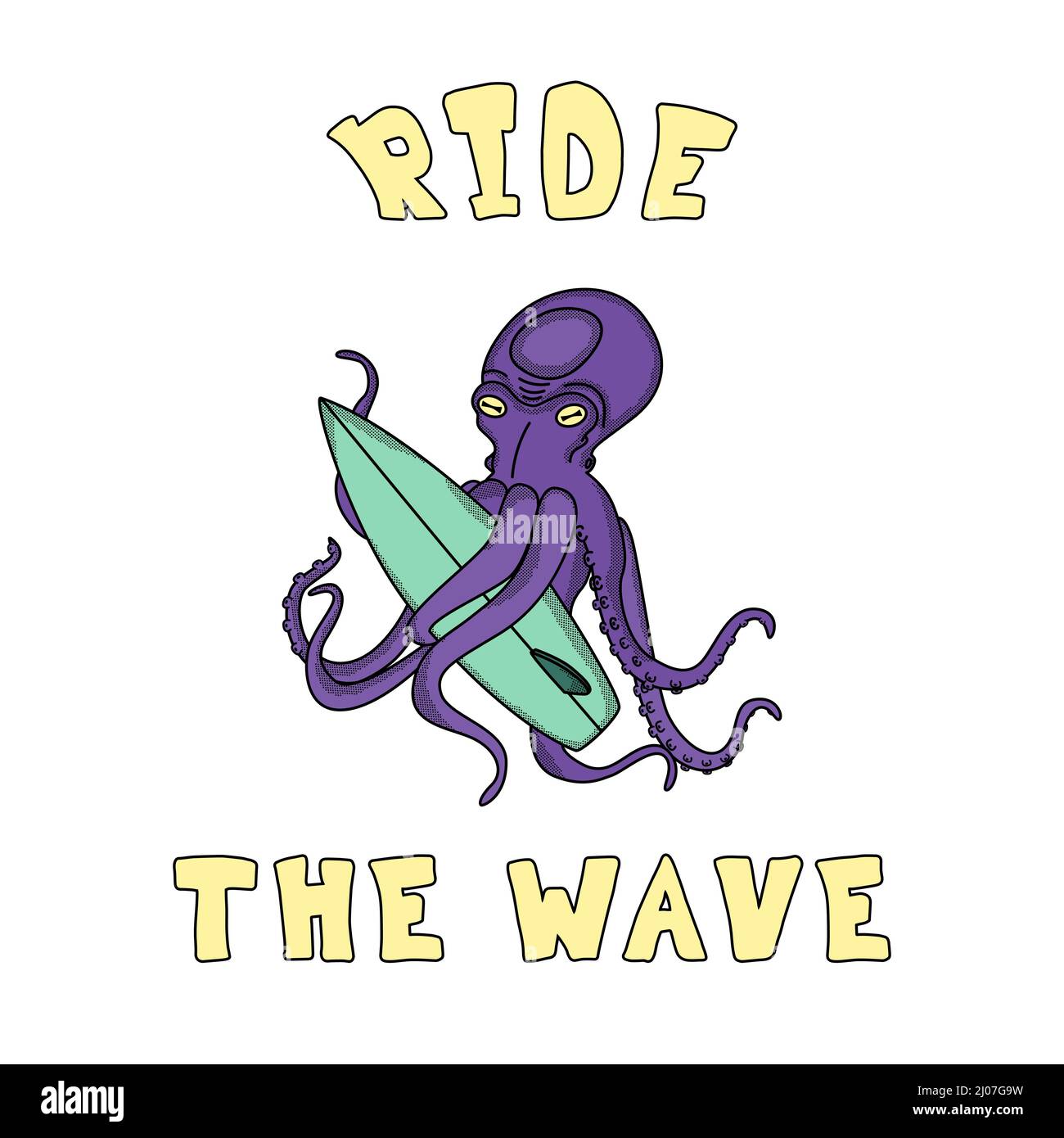 Ein Oktopus hält ein Surfbrett in seinen Tentakeln. RIDE THE WAVE INSCHRIFT. Handgezeichnete flache Vektorgrafik, Poster im Doodle-Stil Stock Vektor