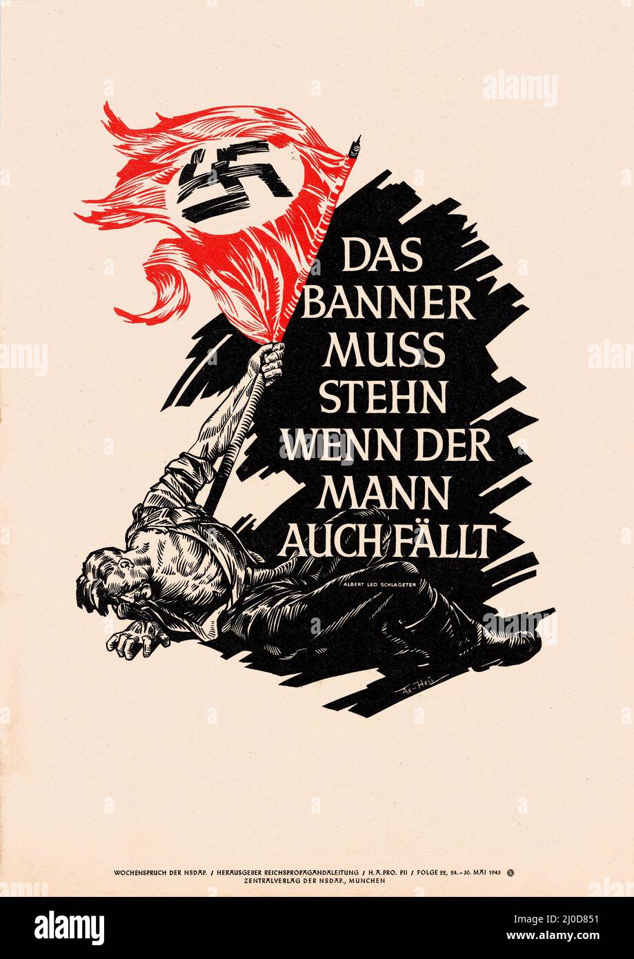 Deutsche Nazi-Propaganda - das Banner muss stehen, auch wenn der Mann fällt – Albert Leo Schlageter 1943. Stockfoto