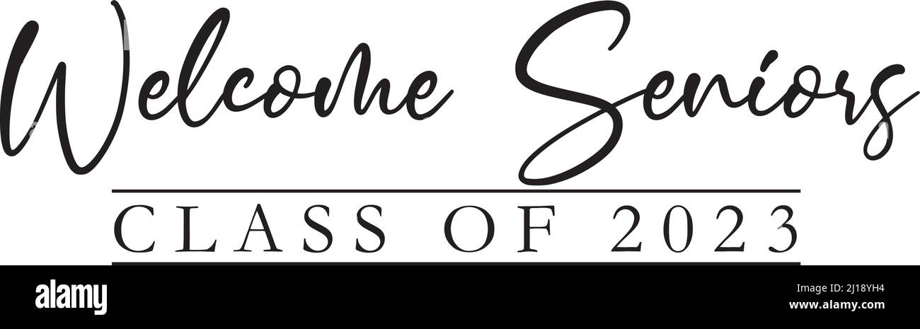 Willkommen Senioren Klasse von 2023 Schwarz-Weiß-Banner Stock Vektor