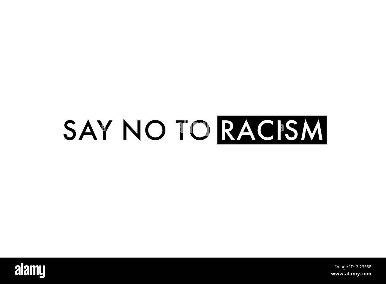 Stoppen Sie Rassismus. Potestes Aktionsposter mit dem Spruch „Sag Nein zum Rassismus“ oder einer Hintergrundkonzeptdarstellung. Stockfoto