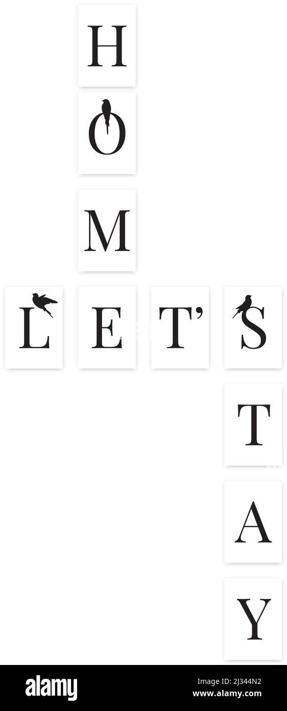 Bleiben wir zu Hause. Scrabble Words Wandkunst, A4. Skandinavisches minimalistisches Poster-Design, Vektor. Bedruckbare Wandkunst Stock Vektor
