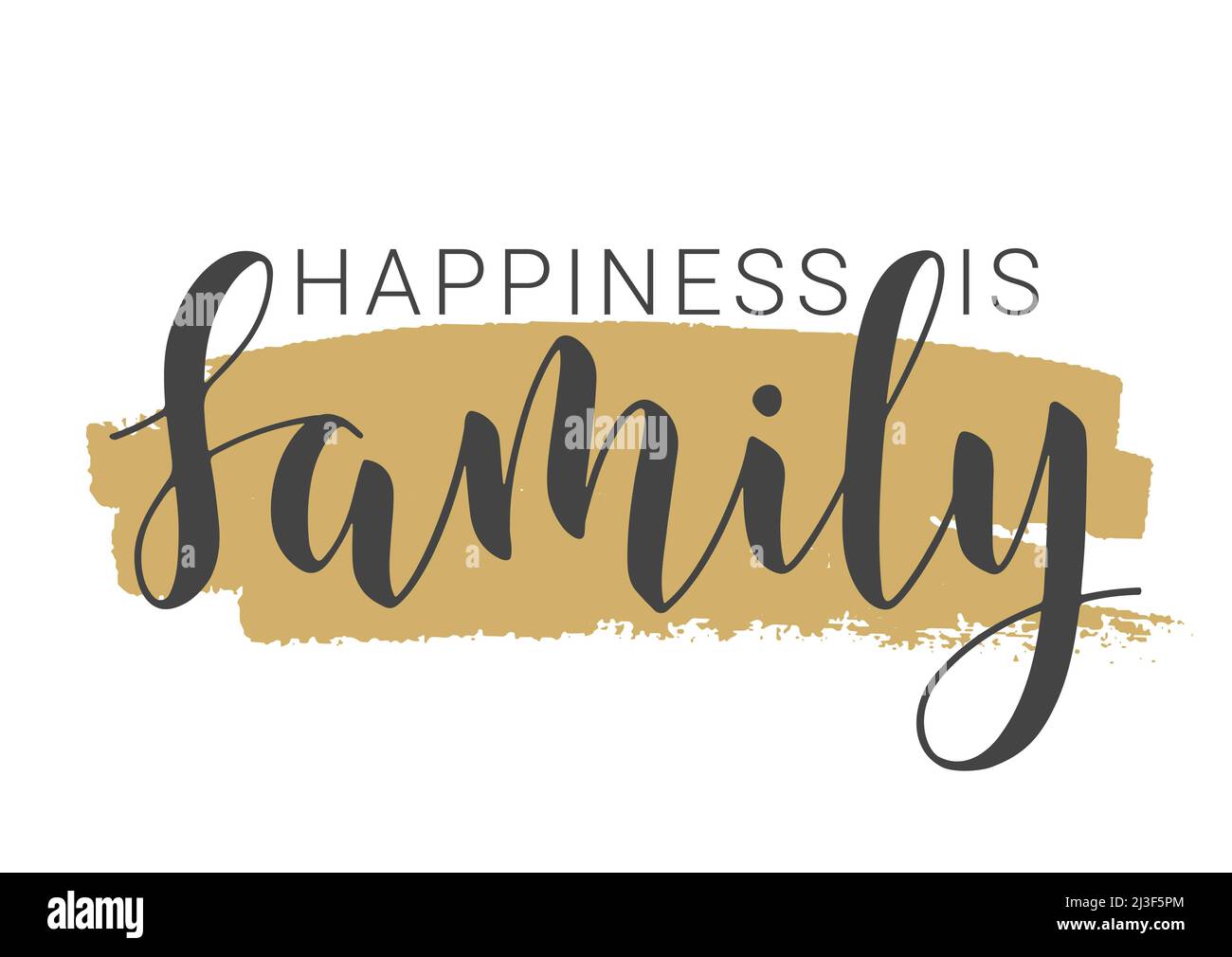 Handgeschriebener Schriftzug von Happiness is Family. Vorlage für Banner, Grußkarte, Postkarte, Einladung, Party, Poster, Print- oder Webprodukt. Stock Vektor