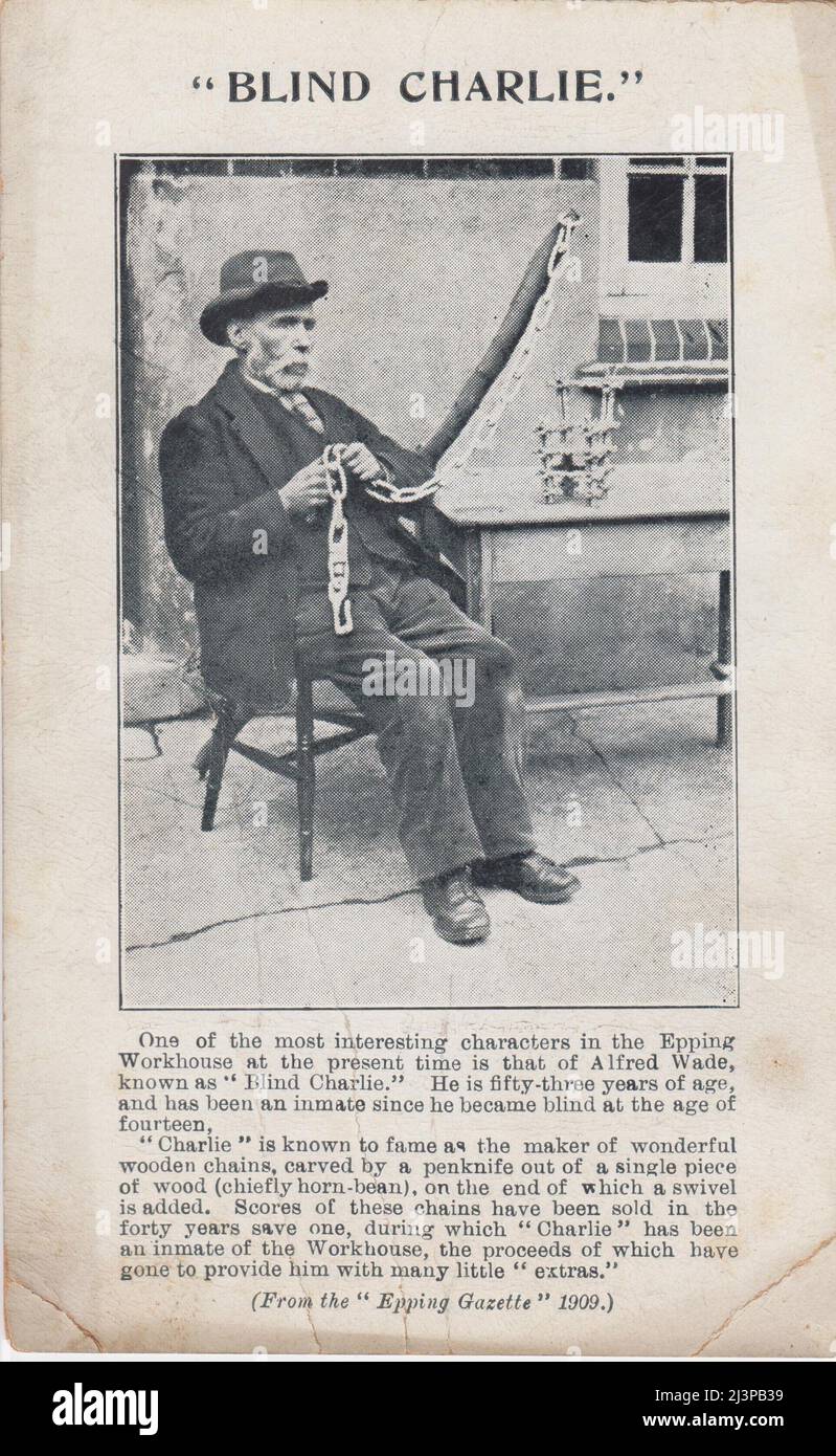 'Blind Charlie', 1909: 'Einer der interessantesten Charaktere im Epping Workhouse ist der von Alfred Wade, bekannt als 'Blind Charlie'. Er ist 53 Jahre alt und ist seit seiner Blindheit im Alter von 14 Jahren Insasse. "Charlie" ist bekannt als der Hersteller von wunderbaren Holzketten, die von einem Taschenmesser aus einem einzigen Stück Holz (hauptsächlich Hornbalken) geschnitzt wurden, an dessen Ende ein Drehgelenk hinzugefügt wird. Dutzende dieser Ketten wurden in den 40 Jahren SAVE 1 verkauft, in denen „Charlie“ ein Häftling des Arbeitshauses war...“ Epping Gazette Stockfoto