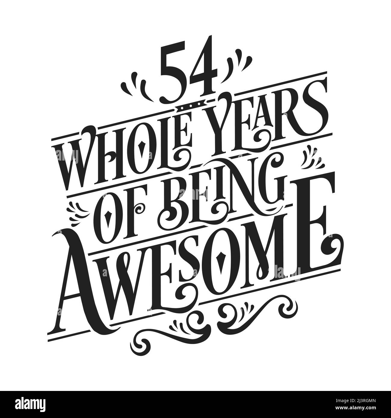 54 ganze Jahre lang war es fantastisch. 54. Geburtstagsfeier Schriftzug Stock Vektor