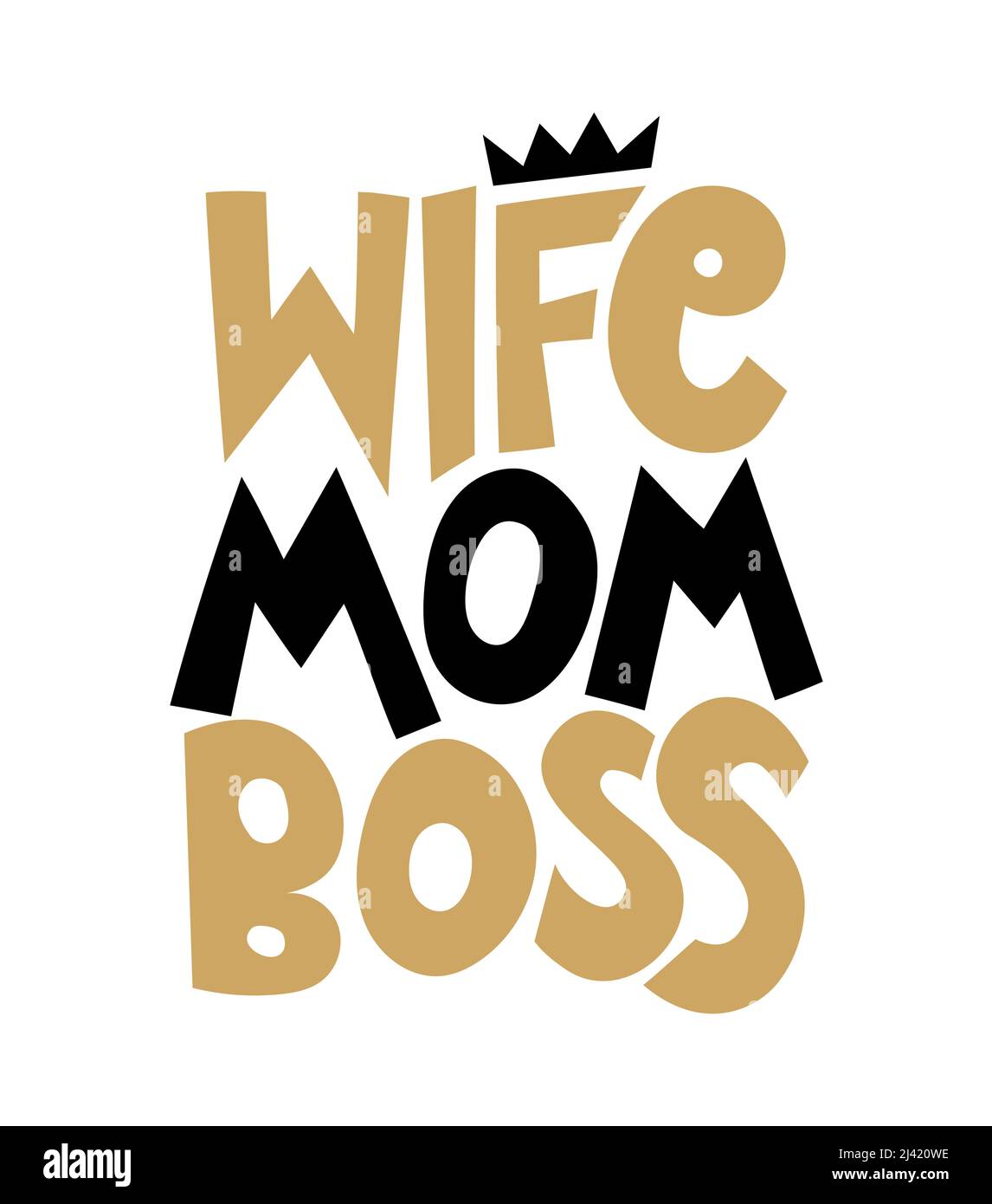 Ehefrau Mom Boss - handgezeichnete Kalligraphie-Schriftzüge inspirierende Zitate für Design-Grußkarten, Urlaubseinladungen, Foto-Overlays, T-Shirt-Print. M Stock Vektor