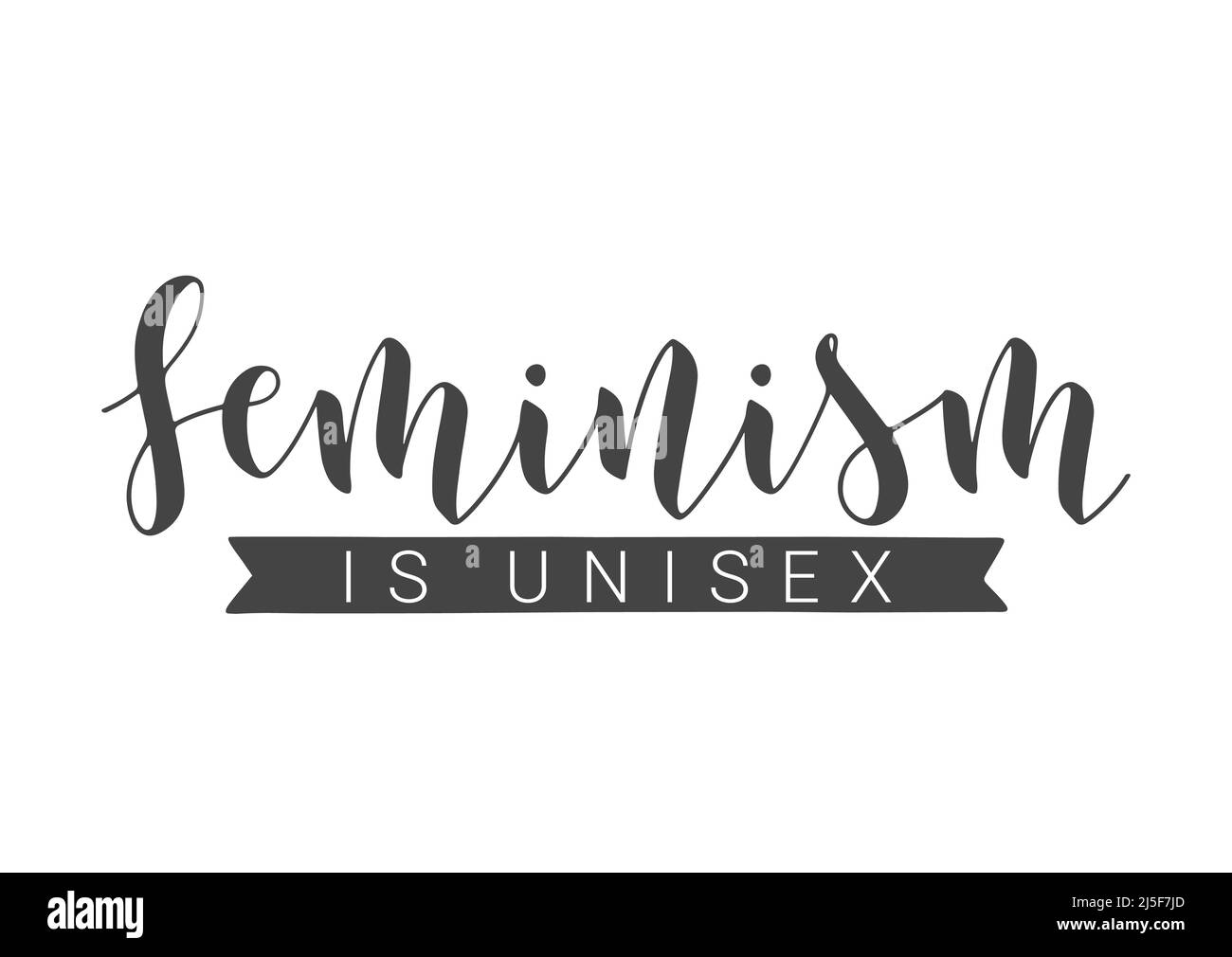 Vektorgrafik. Die handschriftliche Beschriftung des Feminismus ist Unisex. Vorlage für Karte, Etikett, Postkarte, Poster, Aufkleber, Print- oder Web-Produkt. Stock Vektor