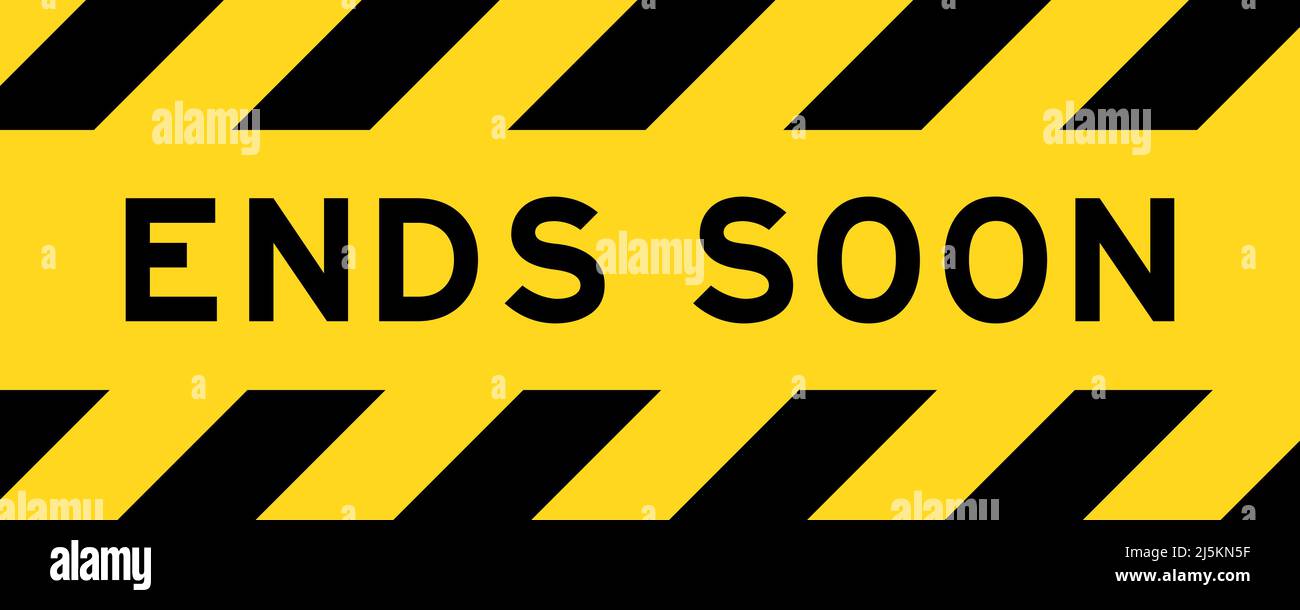 Gelbe und schwarze Farbe mit Linie gestreift Label Banner mit Wort endet bald Stock Vektor