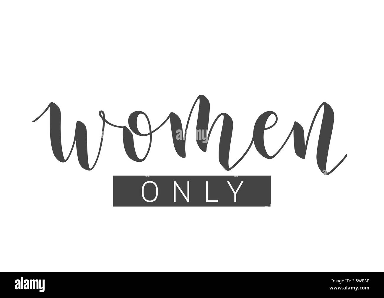 Vektorgrafik. Handgeschriebener Schriftzug von Women Only. Vorlage für Karte, Etikett, Postkarte, Poster, Aufkleber, Print- oder Web-Produkt. Stock Vektor
