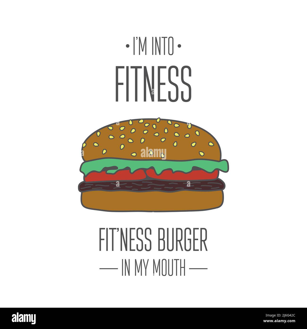 Ich bin auf Fitness Fitness Burger im Mund. Vektor Hand Drawn Burger, Typografie Zitat. T-Shirt-Print, Motivationales Inspirational Poster, witzig niedlich Stock Vektor