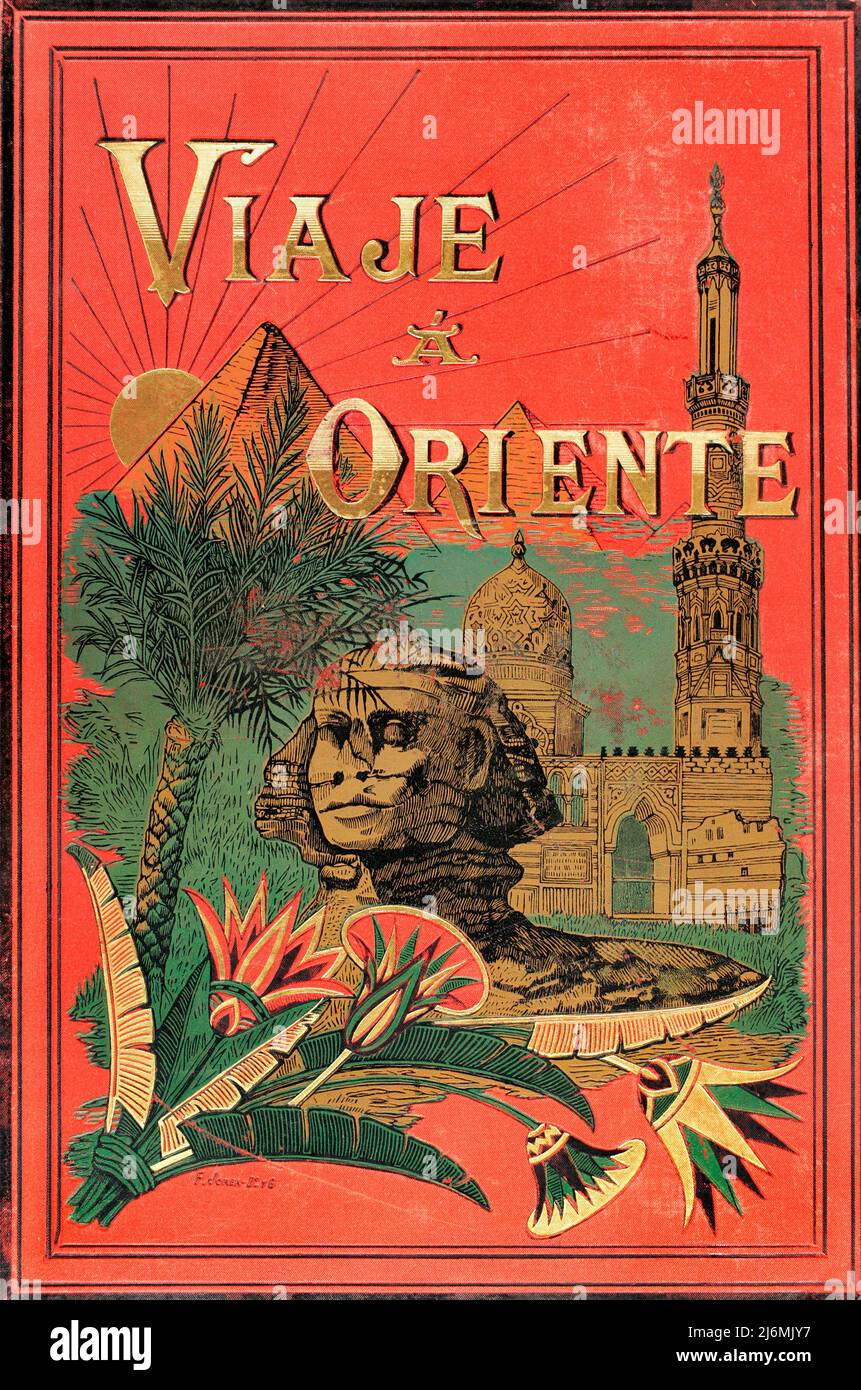 'Viaje a Oriente, de la Fragata de Guerra Arapiles' (Reise in den Orient, des Krieges Frigate Arapiles), von Juan de Dios de la Rada y Delgado. Cover des zweiten Teils des ersten Bandes. Veröffentlicht in Barcelona, 1884. Stockfoto