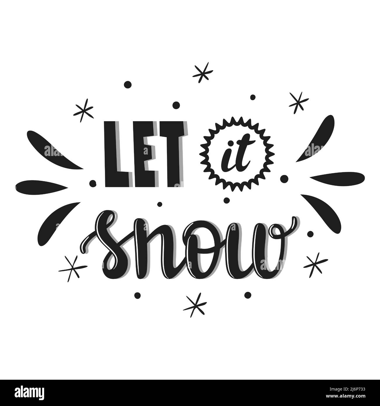 Hand-Schriftzug, Worte-Lass es schneien. Die Buchstaben und das Dekor sind handgezeichnet. Eine Schwarzweiß-Illustration mit isolierten Wörtern auf weißem Hintergrund Stock Vektor