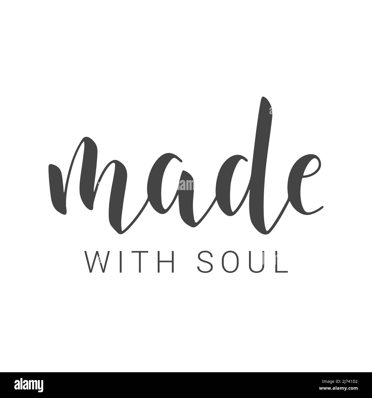 Vektorgrafik. Handgeschriebener Schriftzug von Made with Soul. Vorlage für Banner, Karte, Etikett, Postkarte, Poster, Aufkleber, Druck- oder Webprodukt. Stock Vektor