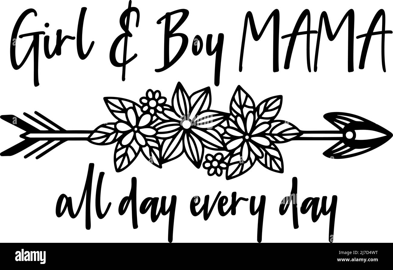 Mädchen und Jungen Mama den ganzen Tag jeden Tag Zitat Design mit Blumen und Pfeil. Postkarten-Design zum Muttertag. Sarkastische Mama sagt. Stock Vektor