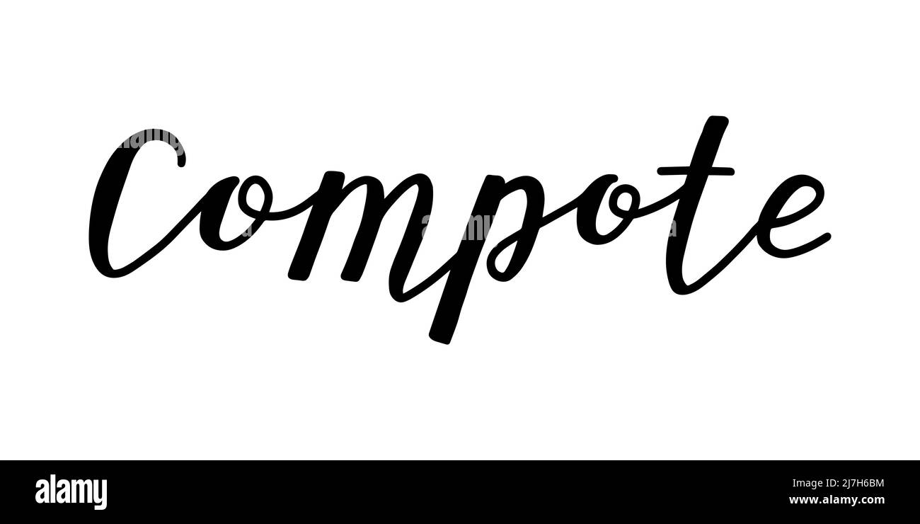 Vektor mit eingetauften Fruchtbeschriftungen. Kompott für ein gesundes Sommergetränk. Handzeichnung. Dekor-Menü-Schriftzug. Food typografische Skizze. Dekoration modern. Schwarzer Kalligrafietext Stock Vektor