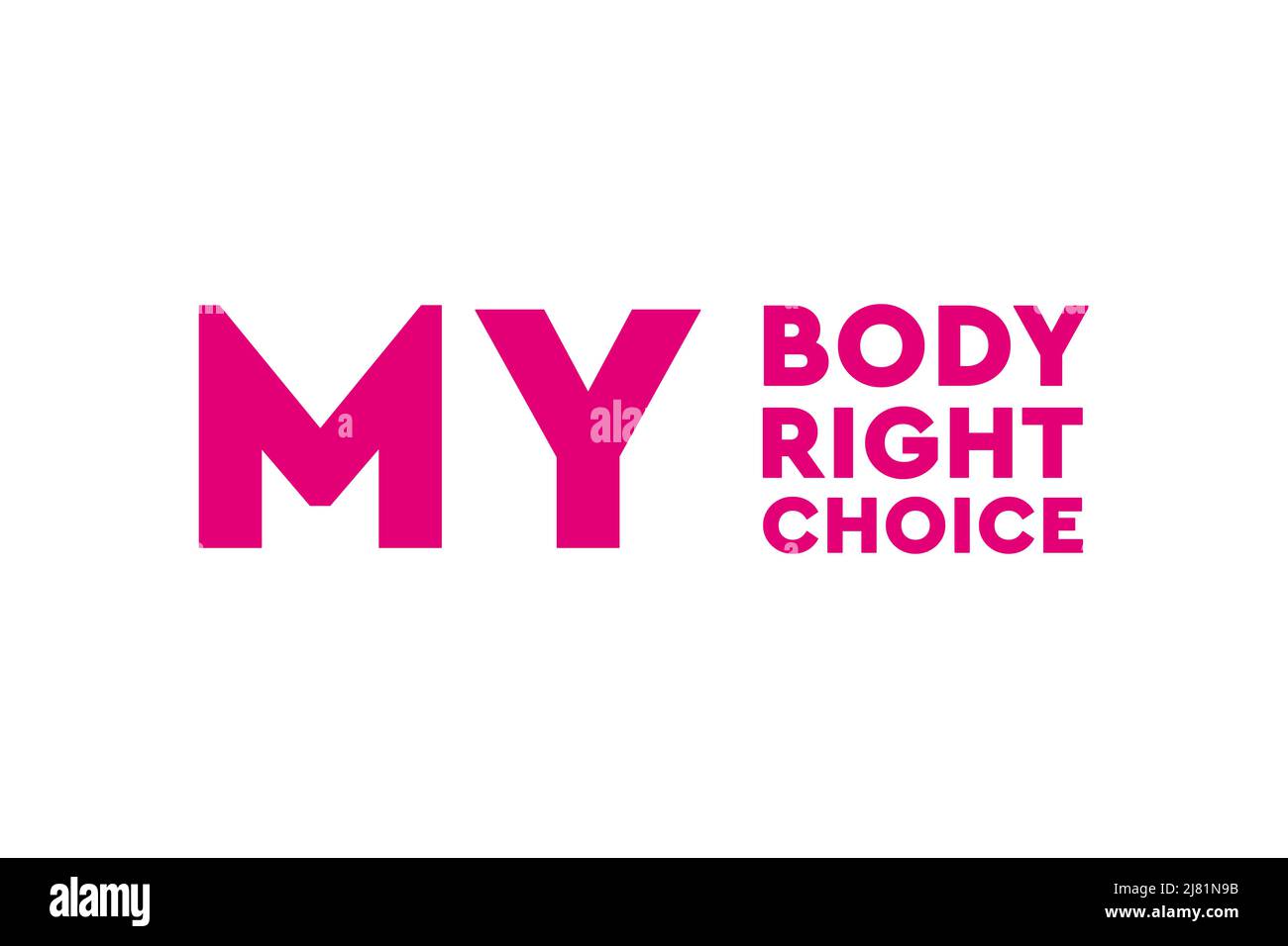Abtreibung legal halten. Mein Körper, mein Recht, meine Wahl. Pro Abtreibung Poster, Banner oder Hintergrund Stockfoto
