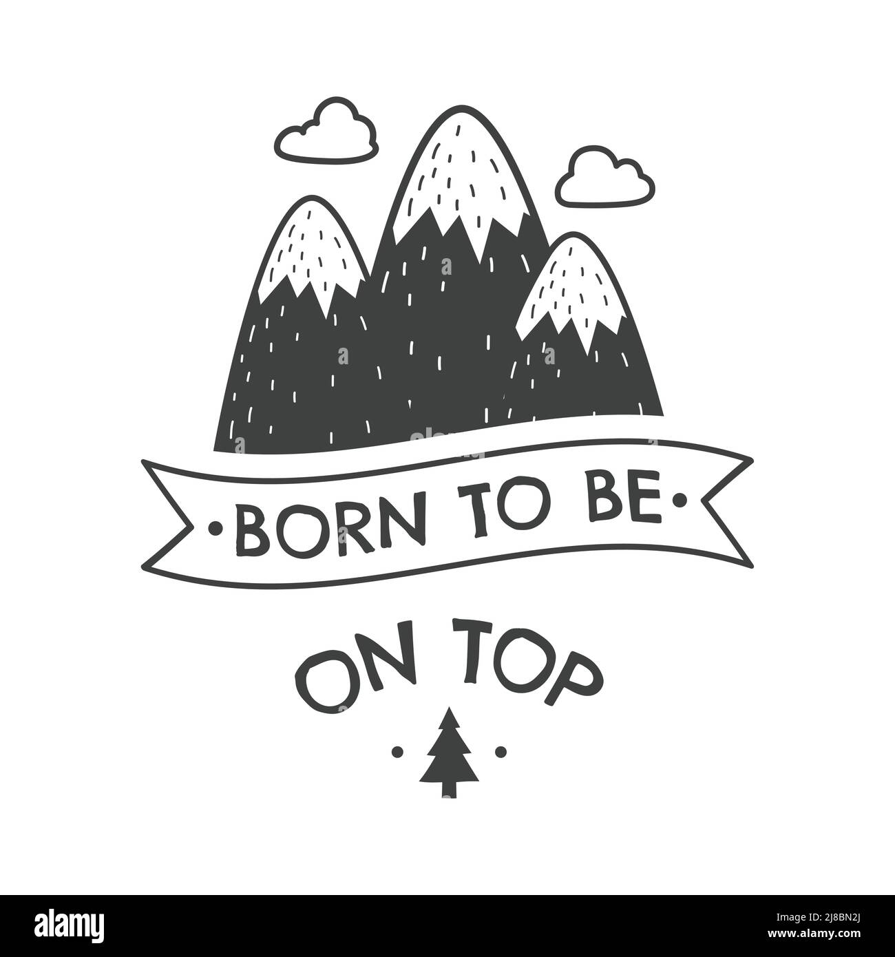 Born to be on the top with Mountain Hills Illustration. Schriftzug „Hiking“ für Outdoor-Liebhaber. Stock Vektor