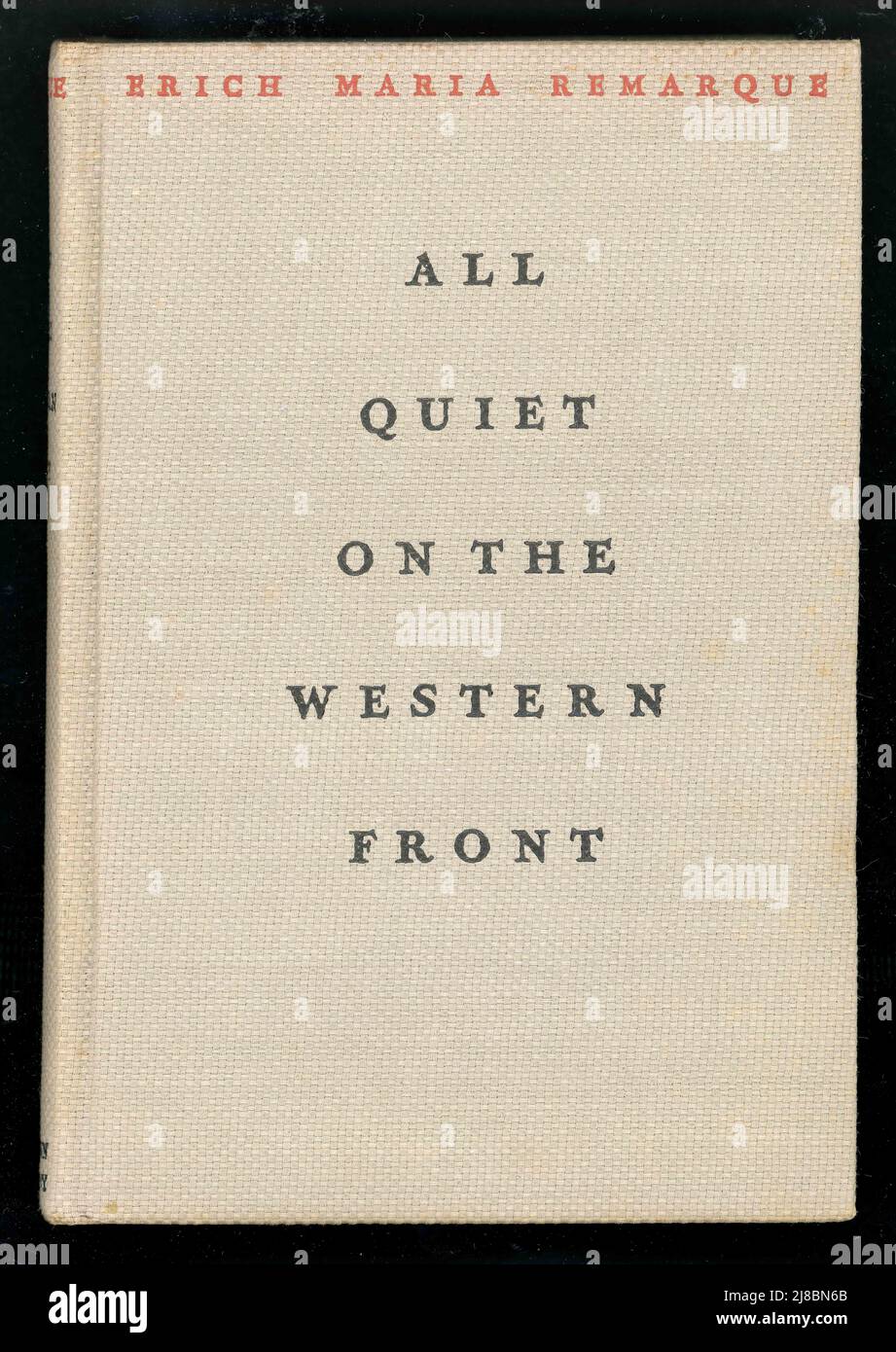 Originalbuch Hardcover von All Quiet on the Western Front von Eric Maria Remarque, mit entfernter Schutzumschlag. Diese amerikanische Ausgabe wurde 1929 veröffentlicht. Stockfoto